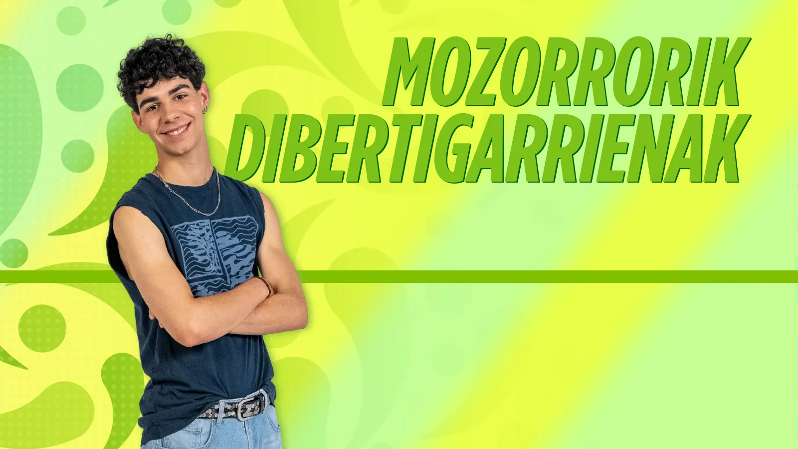 6. Mozorrorik dibertigarrienak