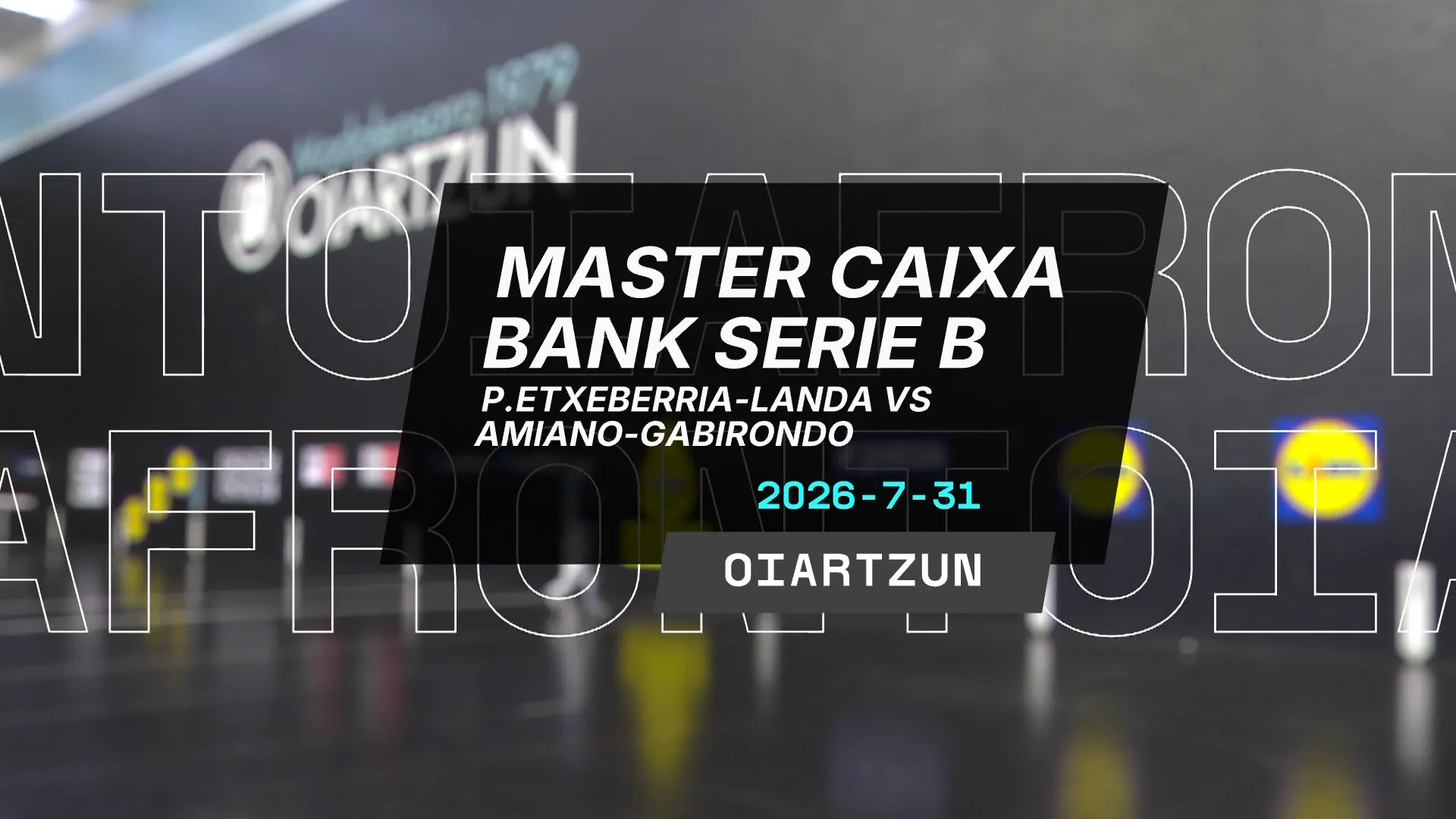 Masters Caixabank: A Seriea: Altuna III-Imaz/Elordi-Mariezkurrena II