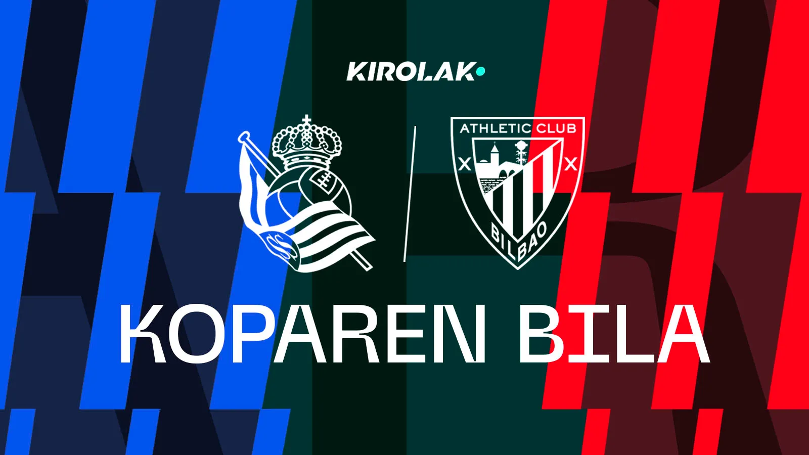 Semifinal:  Real Sociedad-Athletic Club (partido de vuelta)