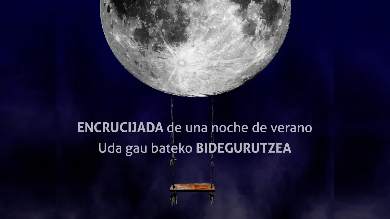 Uda gau baten bidegurutzea / Encrucijada de una noche de verano 