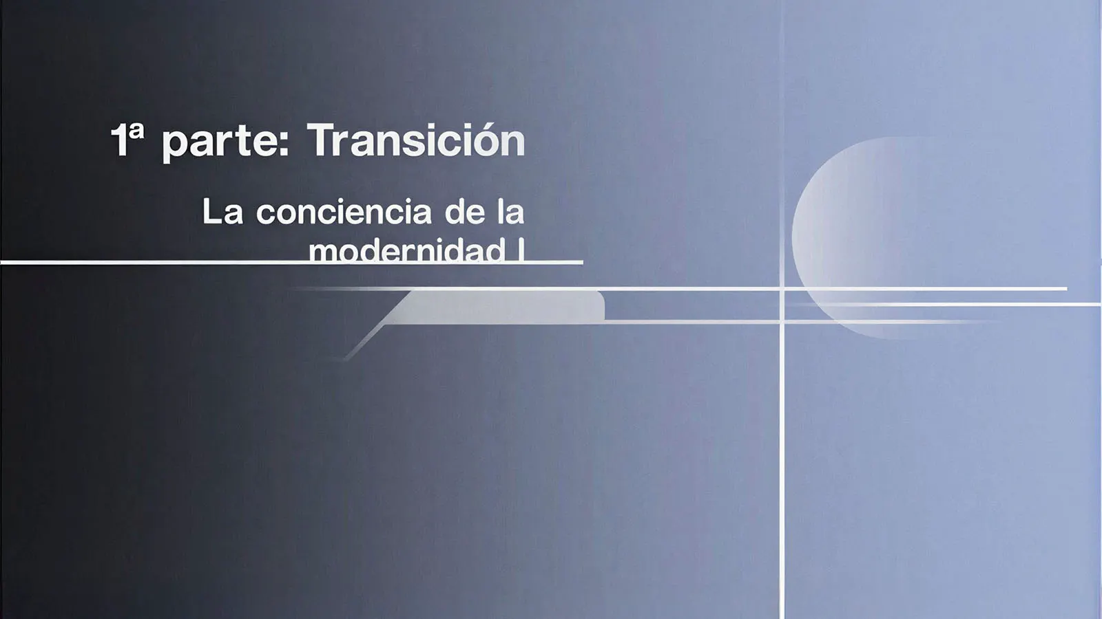 La conciencia de la modernidad I