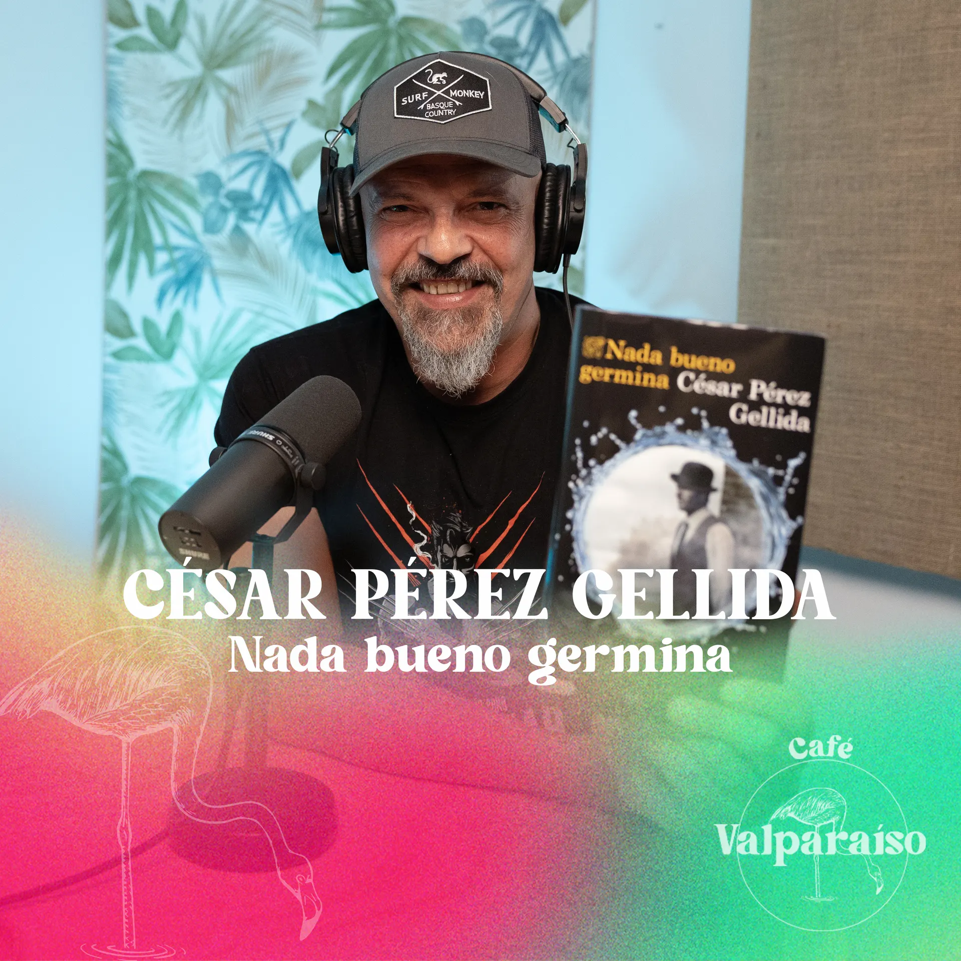 6. César Pérez Gellida, presenta “Nada bueno germina”