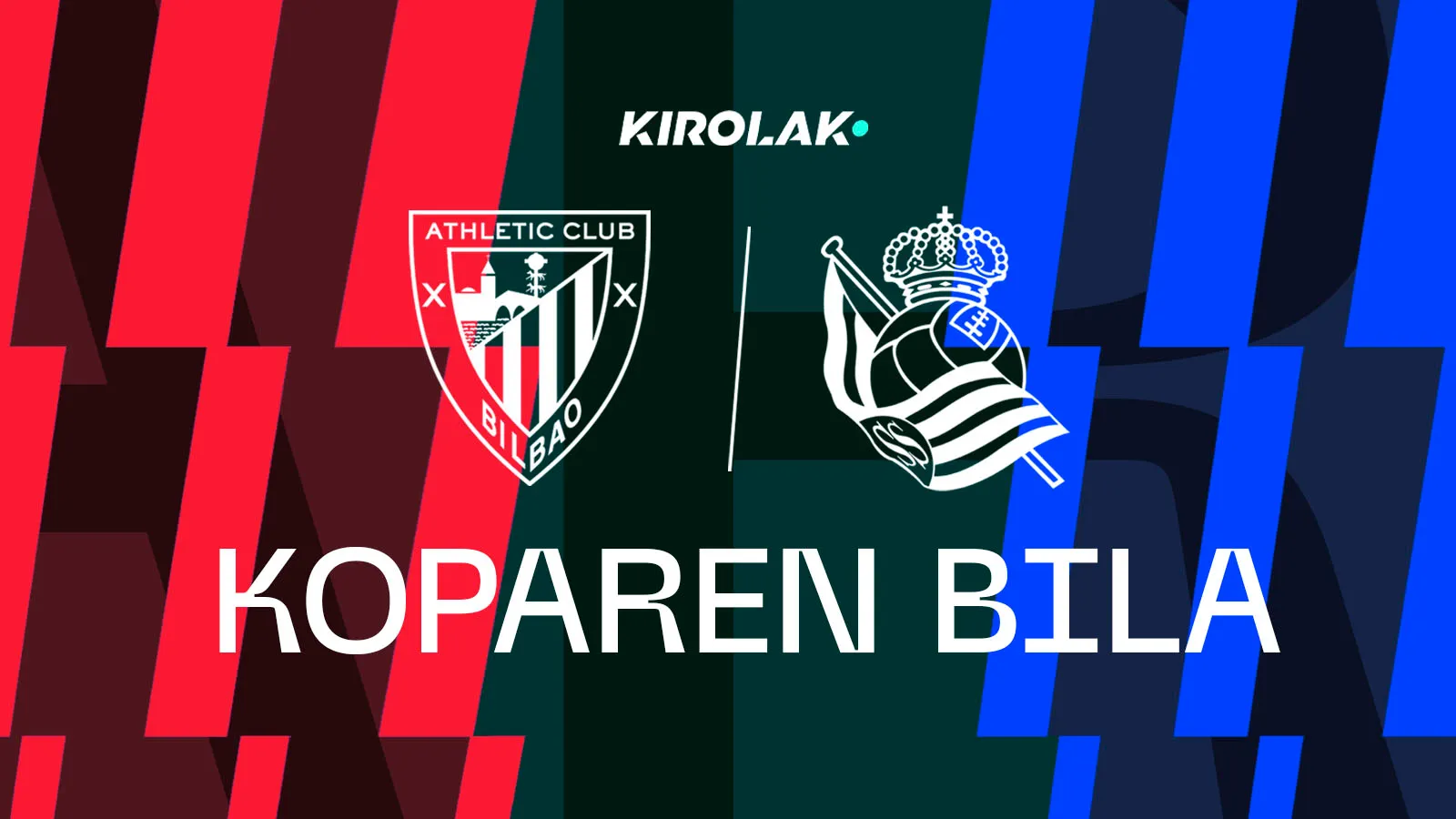 Semifinal: Athletic Club -Real Sociedad (Partido de ida)