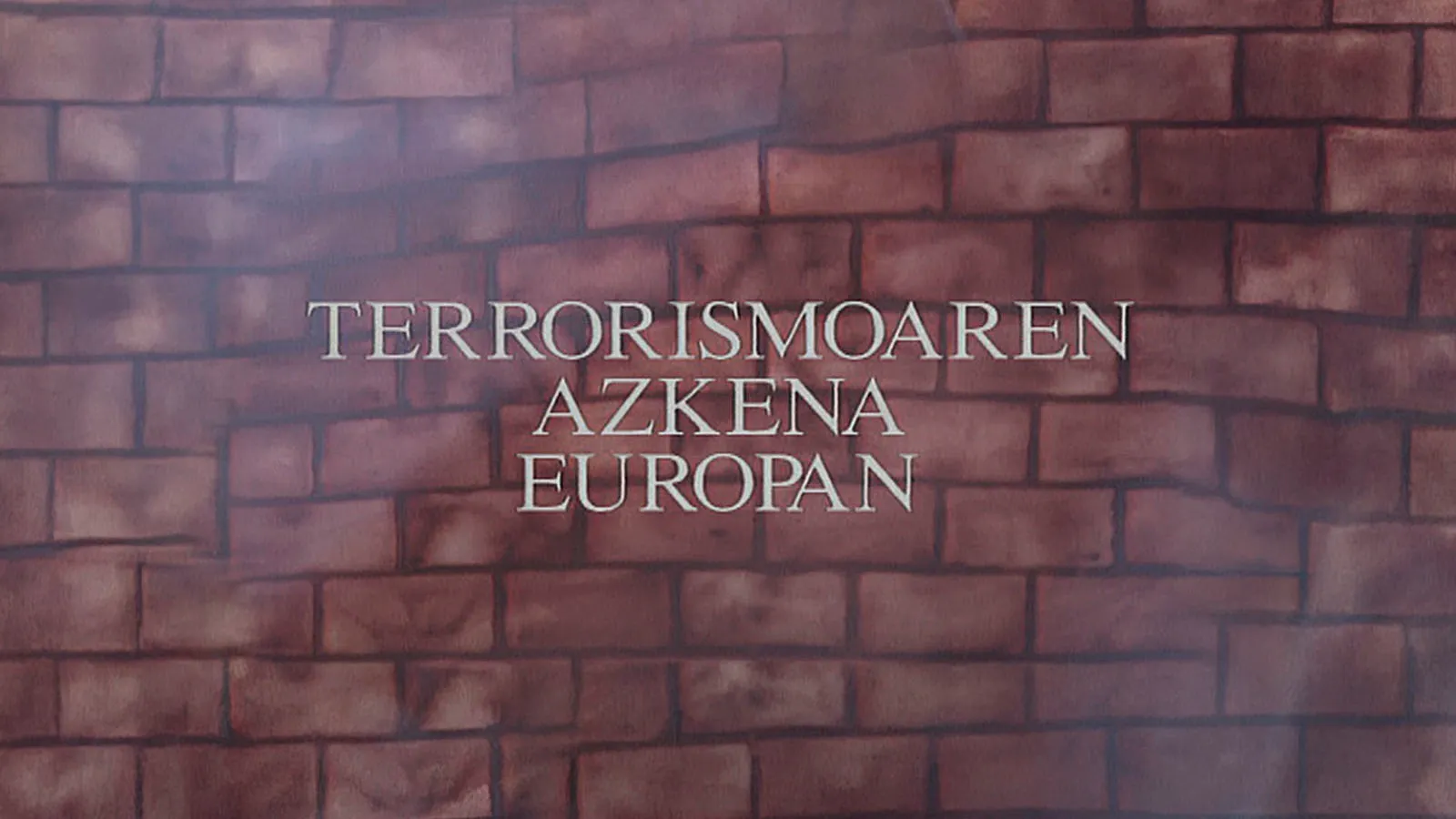 Terrorismoaren azkena Europan
