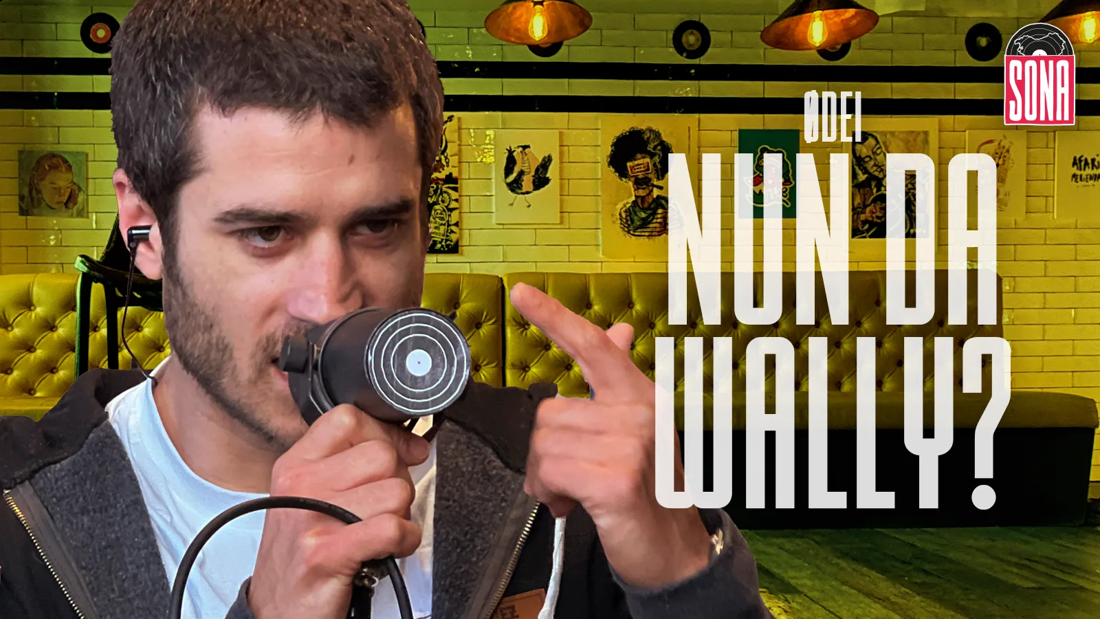 Ødei: "Nun da Wally?"