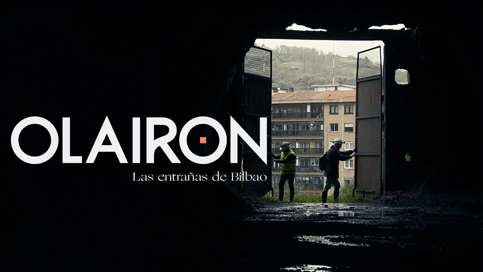 Olairon: Las entrañas de Bilbao