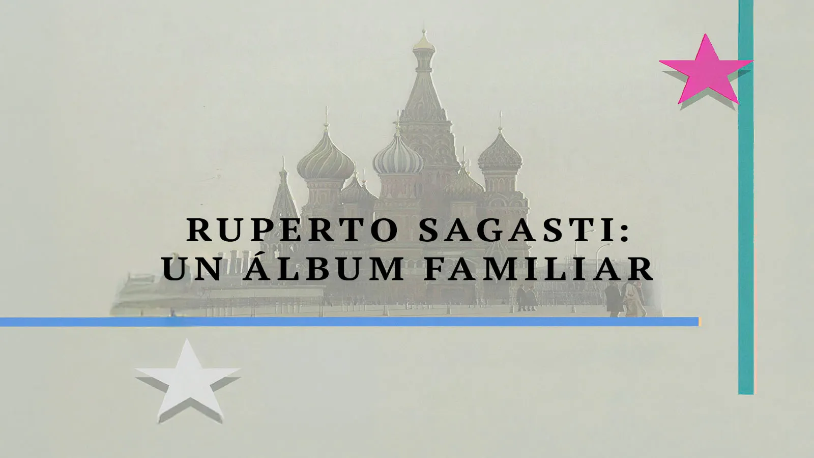 Ruperto Sagasti, un álbum familiar