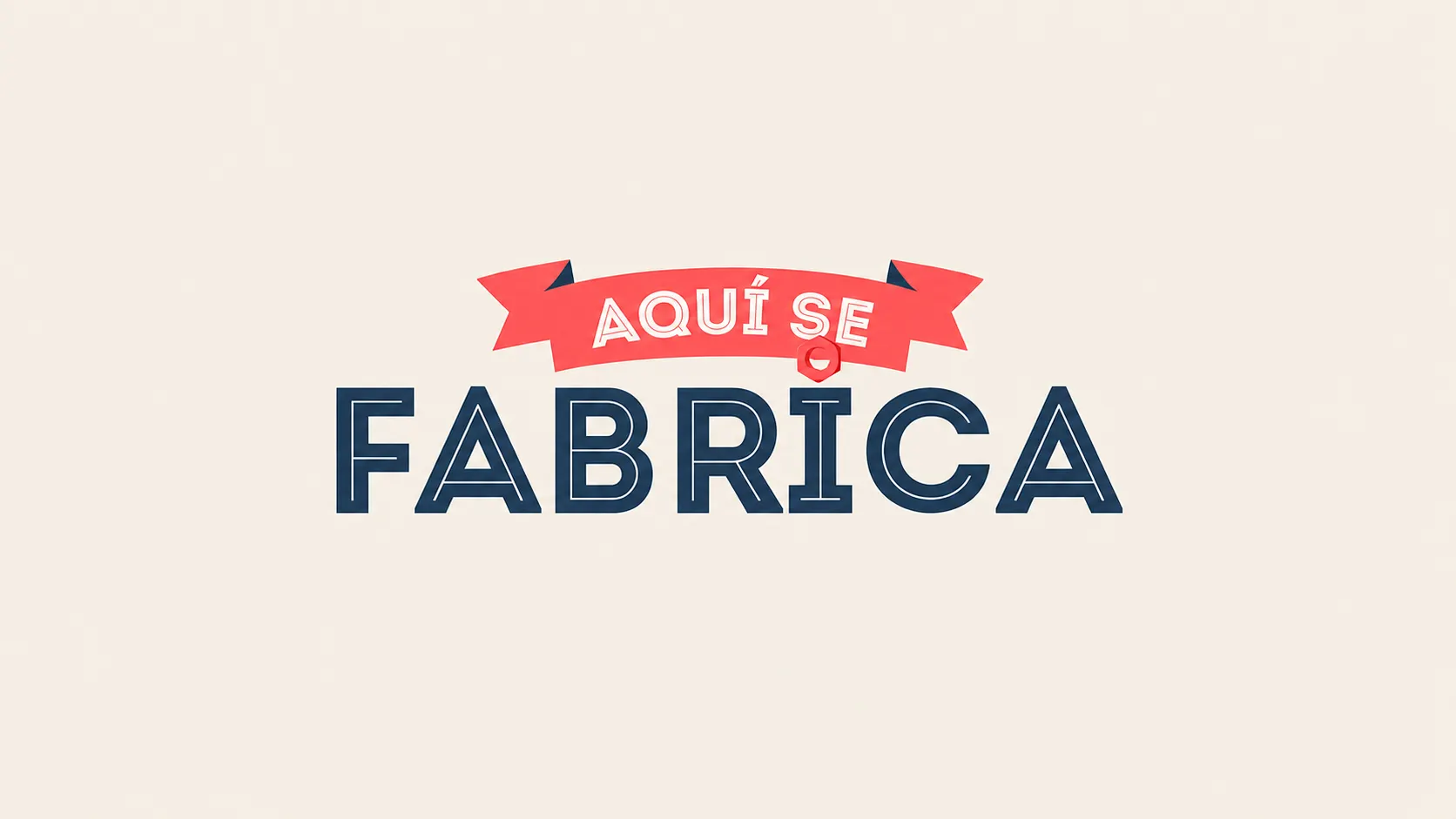 Aquí se fabrica