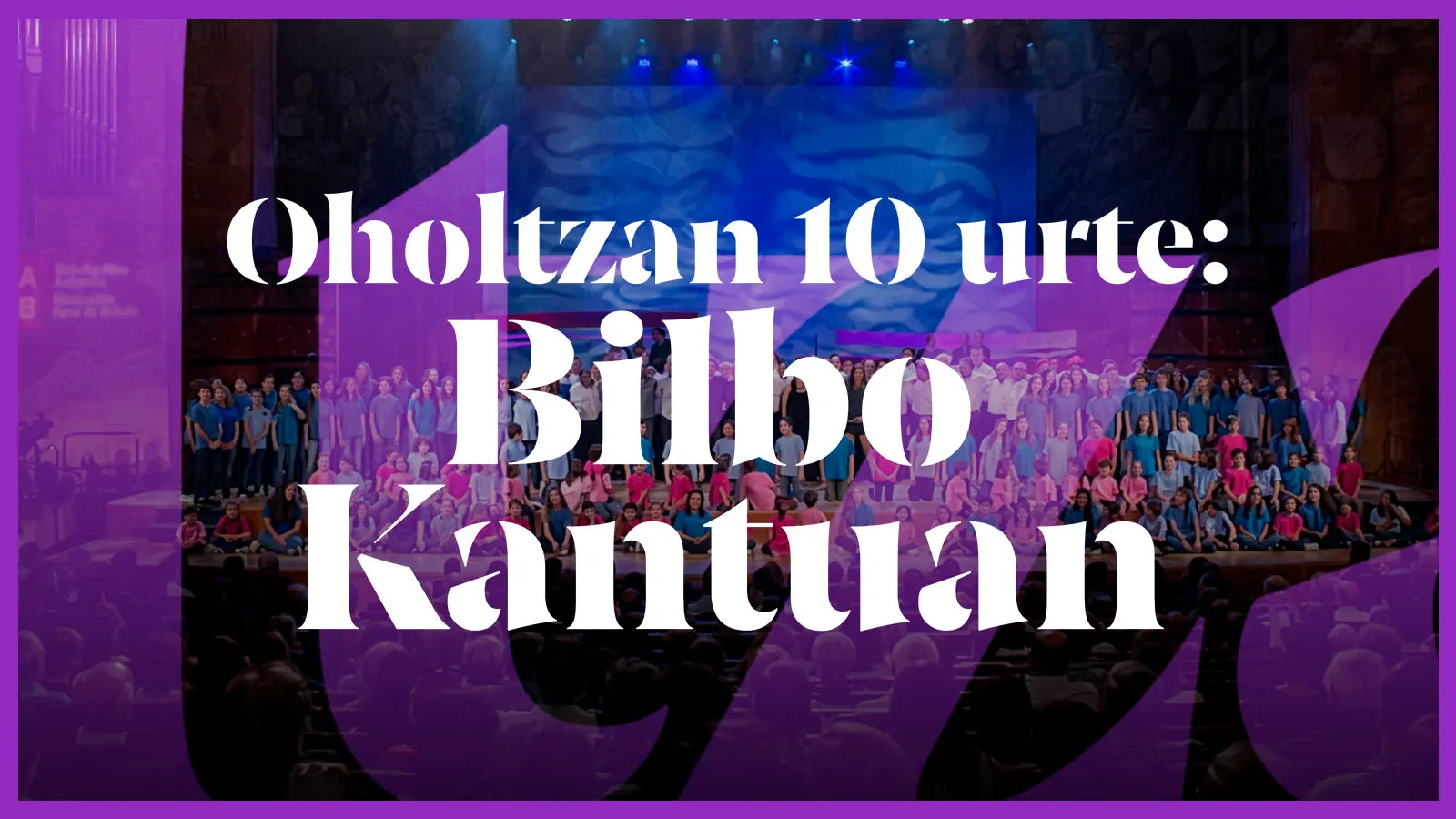 Oholtzan 10 Urte: Bilbo Kantuan 2015