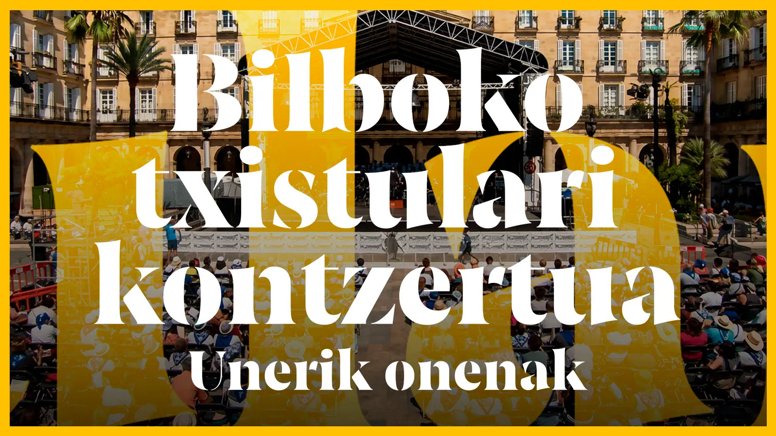 Bilboko txistulari kontzertua. Unerik onenak