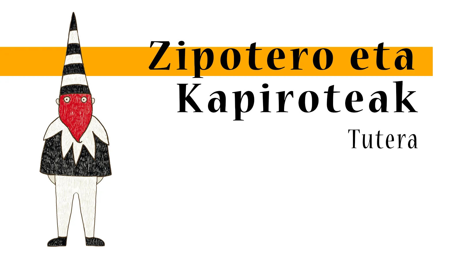 6. Zipotero eta kapiroteak