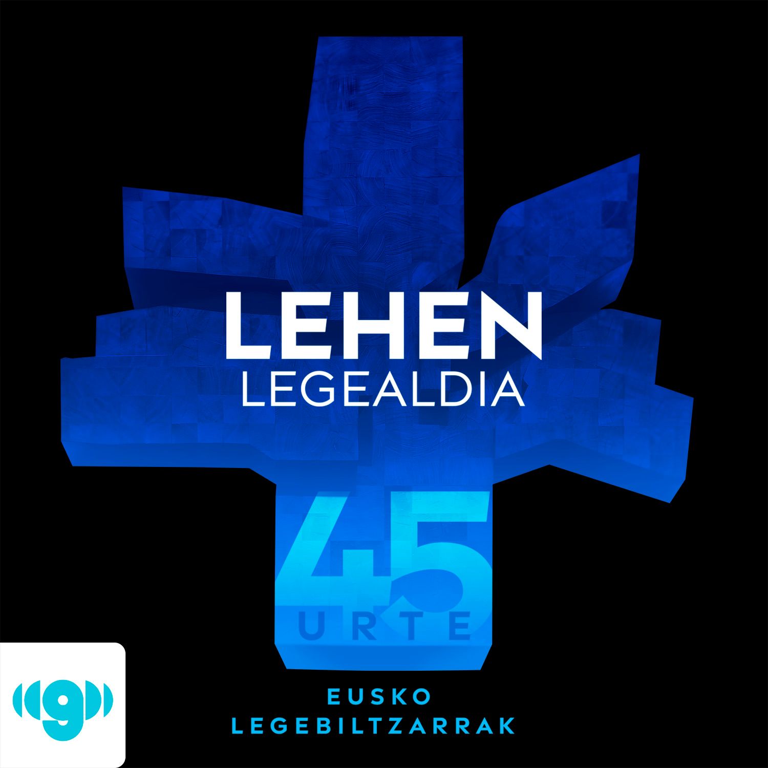 45 urte Eusko Legebiltzarrak podcast artwork