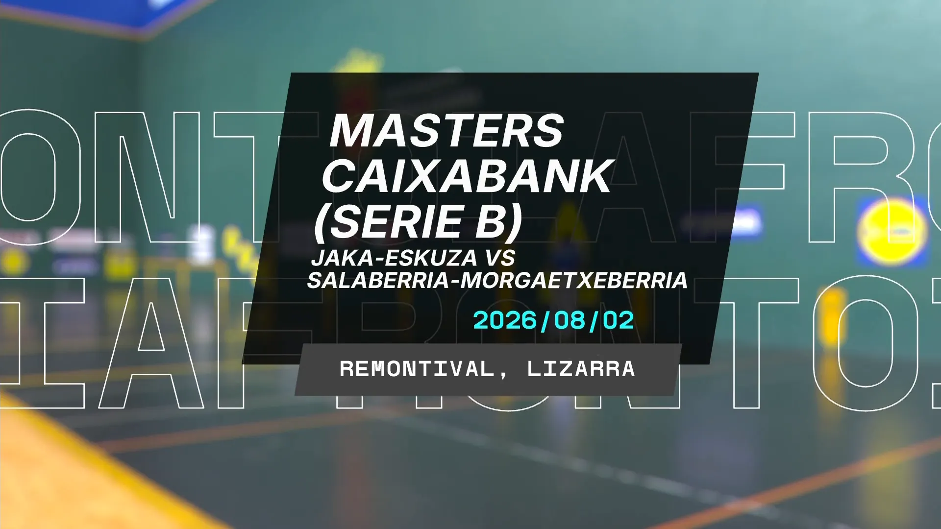 Masters Caixabank: A Seriea: Zabala-Iztueta/Larrazabal-Zabaleta