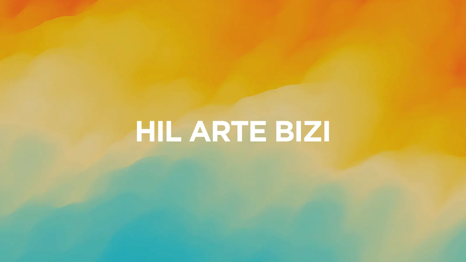 Hil arte bizi