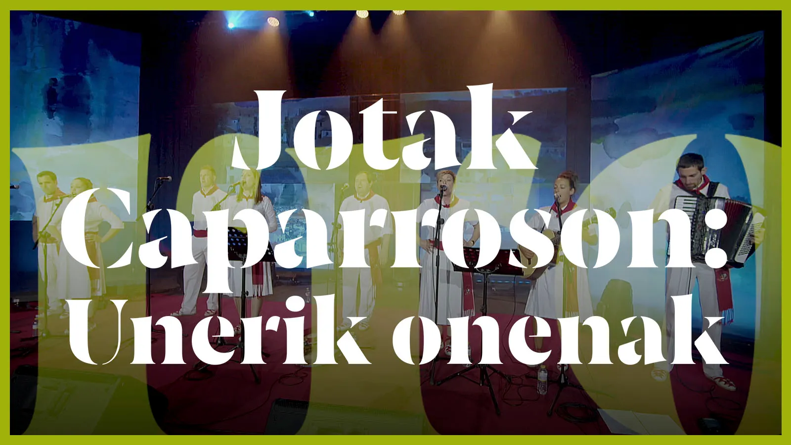 Jotak Caparroson: Unerik onenak