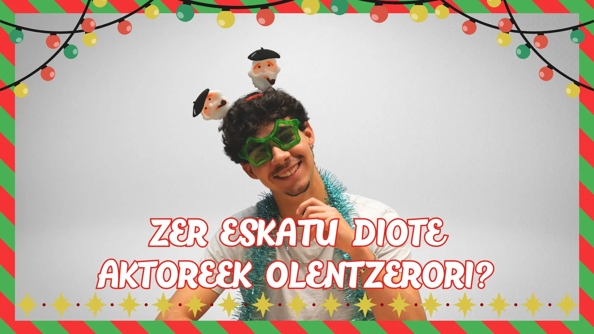 5. Zer eskatu diote aktoreek Olentzerori?