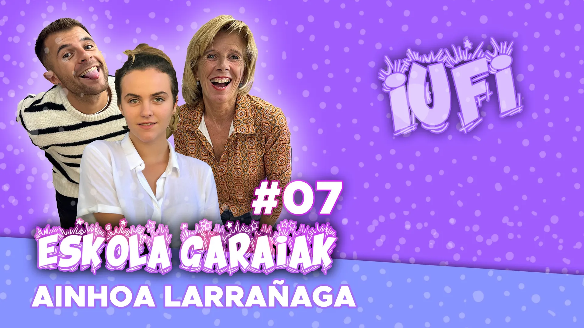 7. Eskola garaiak eta Ainhoa Larrañaga