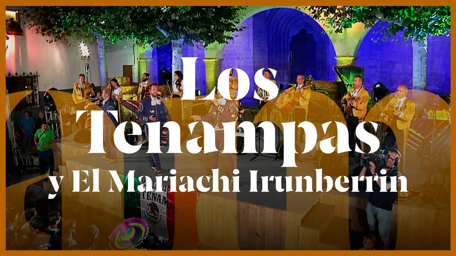 Los Tenampas y El Mariachi Irunberrin