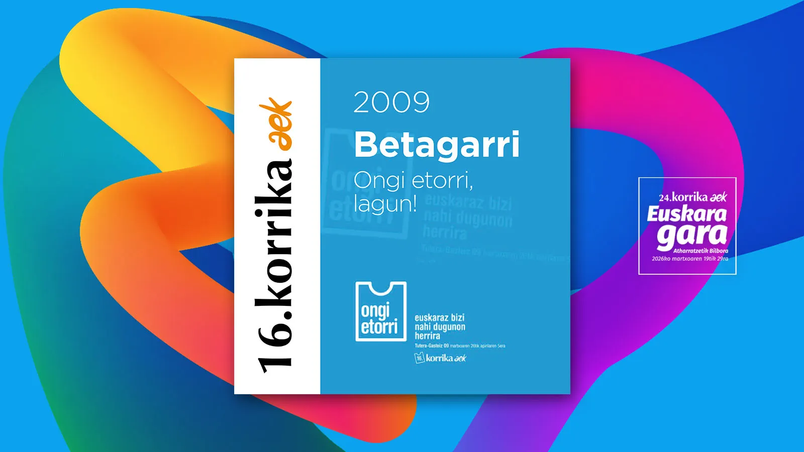 Korrika 16: Ongi etorri lagun