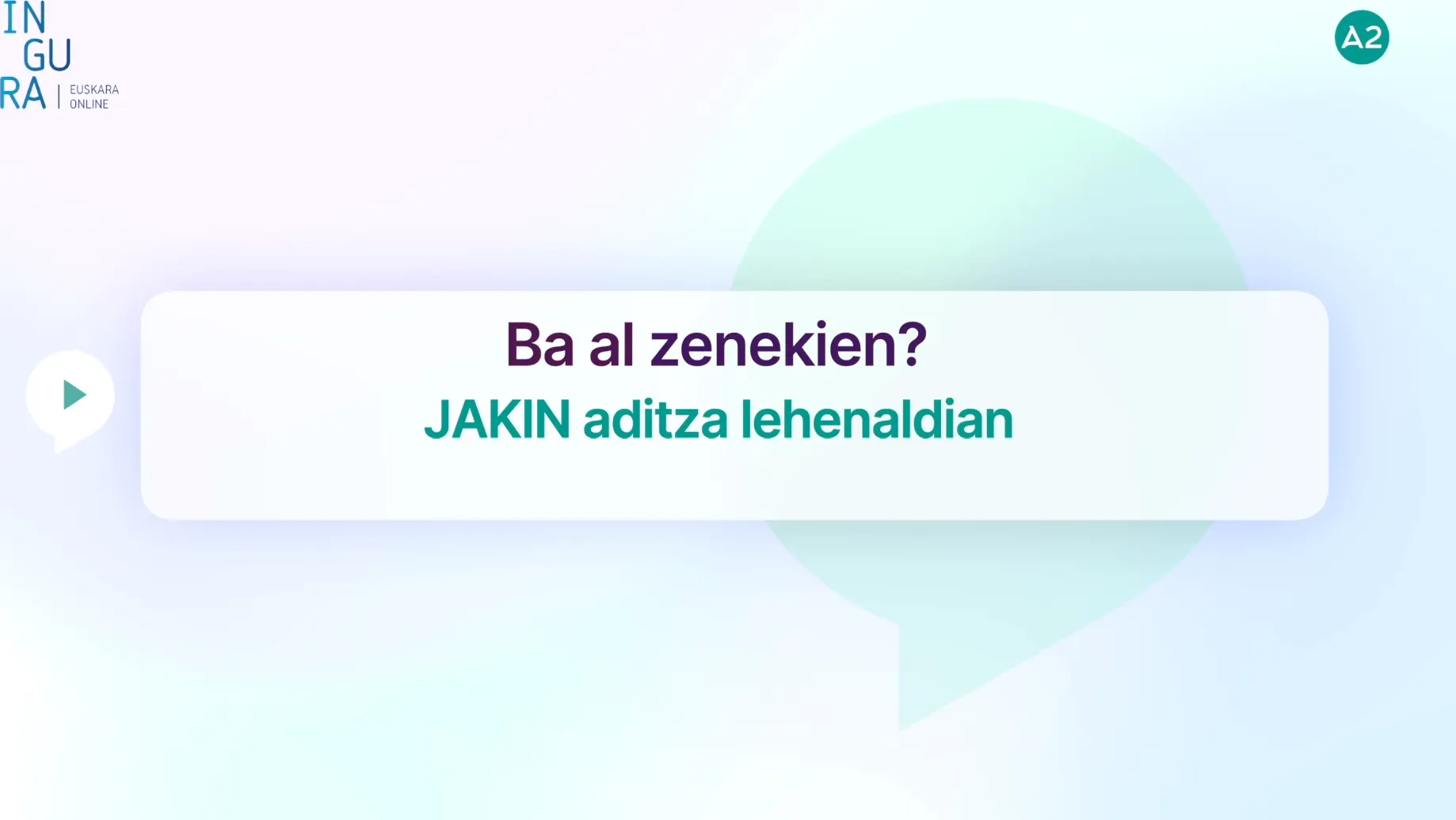 Explicación: Jakintsuena, Amona!