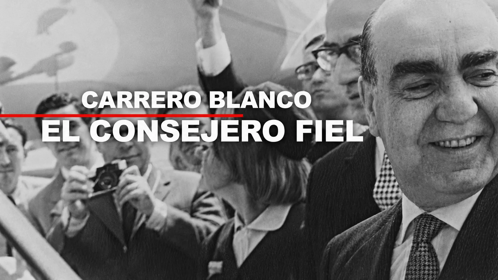 Carrero Blanco. El consejero fiel