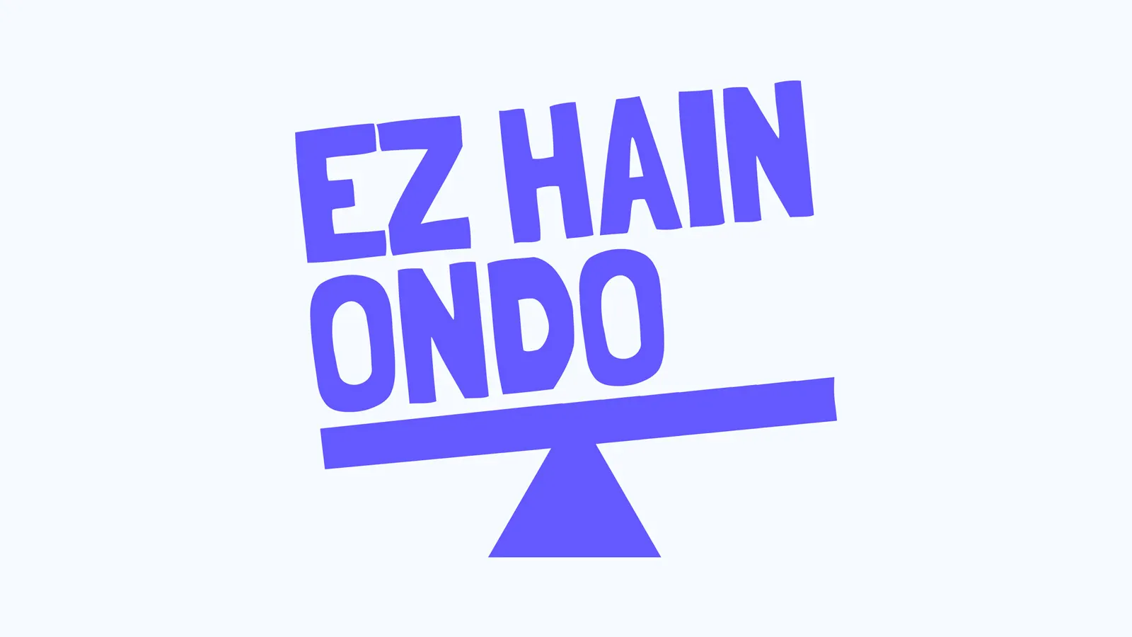 Ez hain ondo