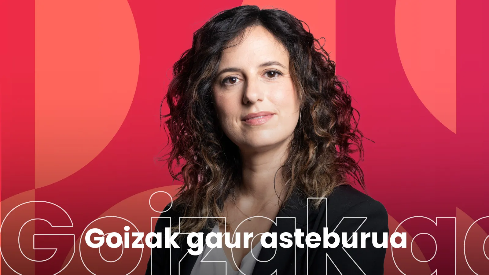 Goizak gaur asteburua