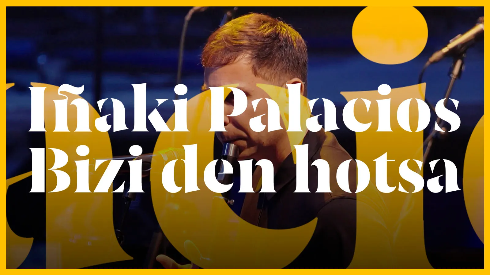 Iñaki Palacios: Bizi den hotsa