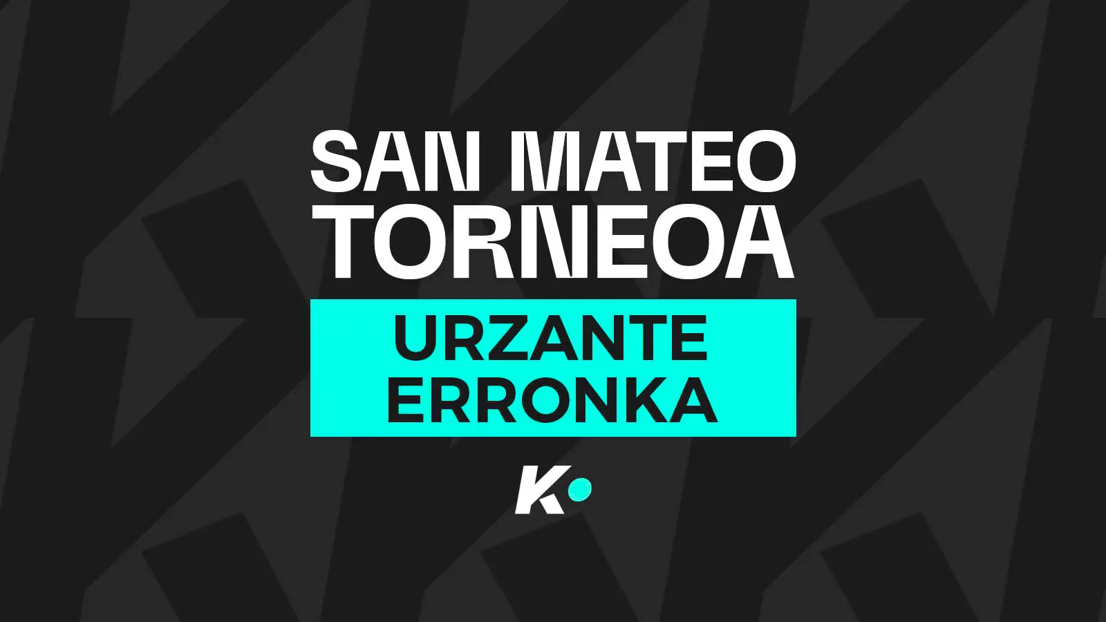San Mateo Torneoa: Urzante Erronka