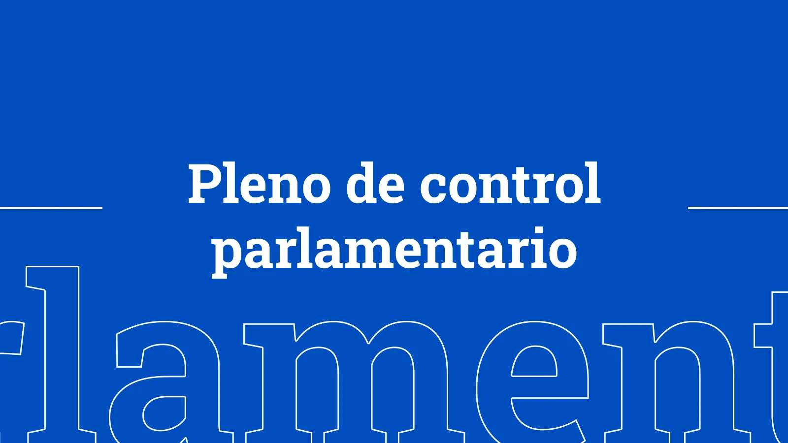 Pleno de control parlamentario