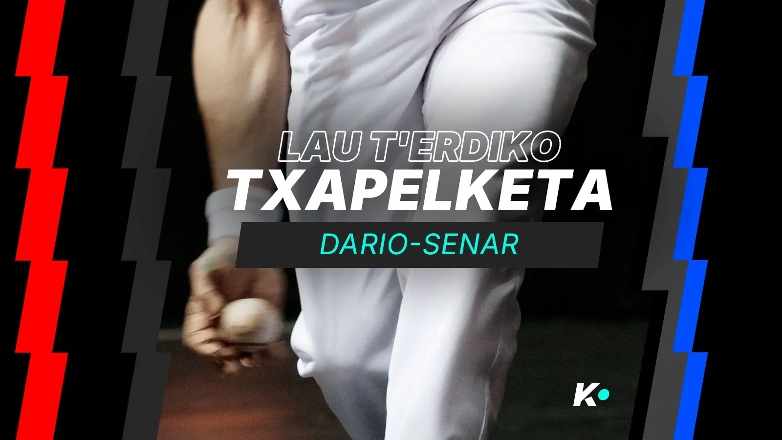 4 1/2 Eusko Label Txapelketa: Final-zortzirenak
