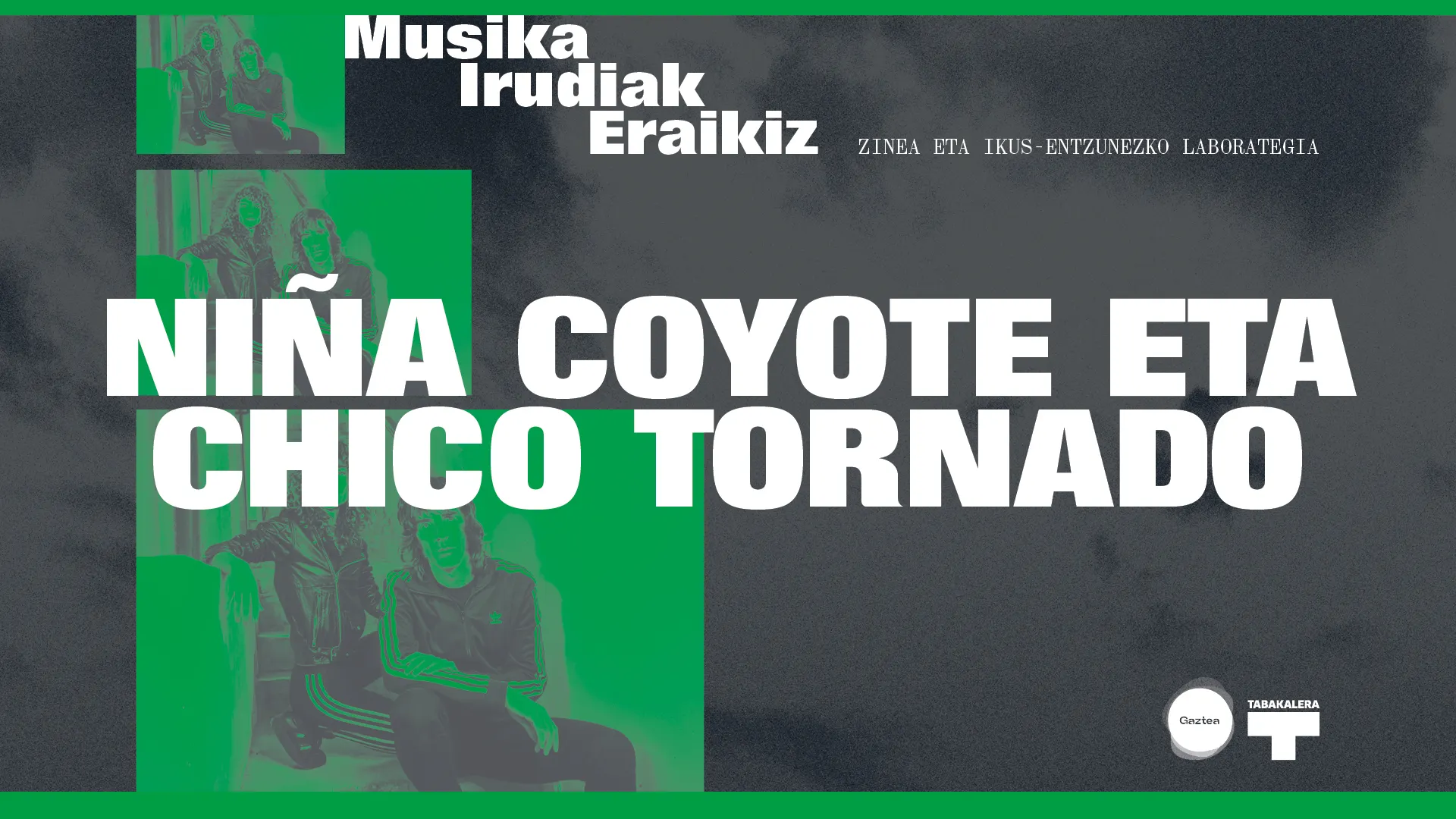 1. Niña Coyote eta Chico Tornado