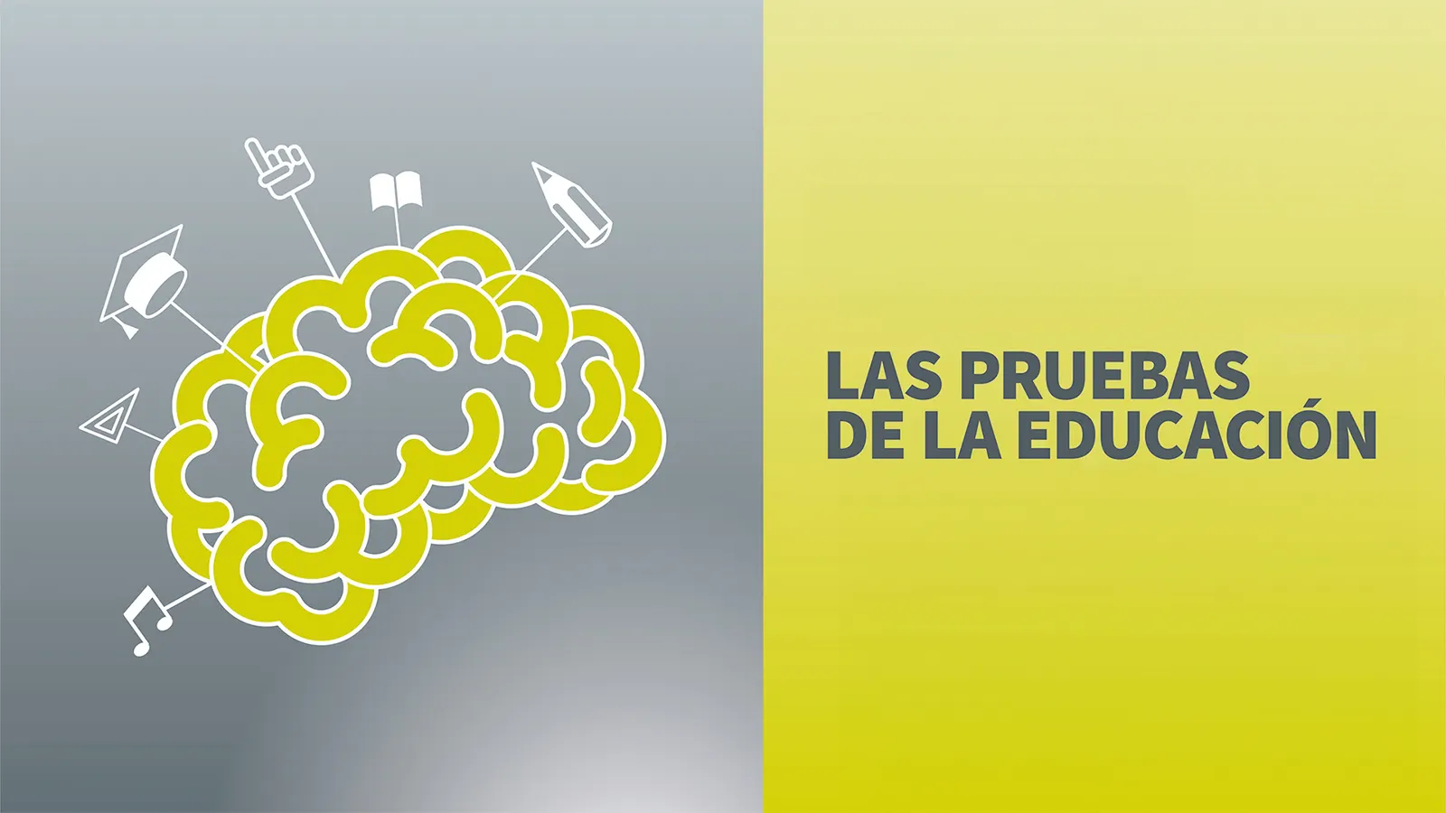 Las pruebas de la Educación