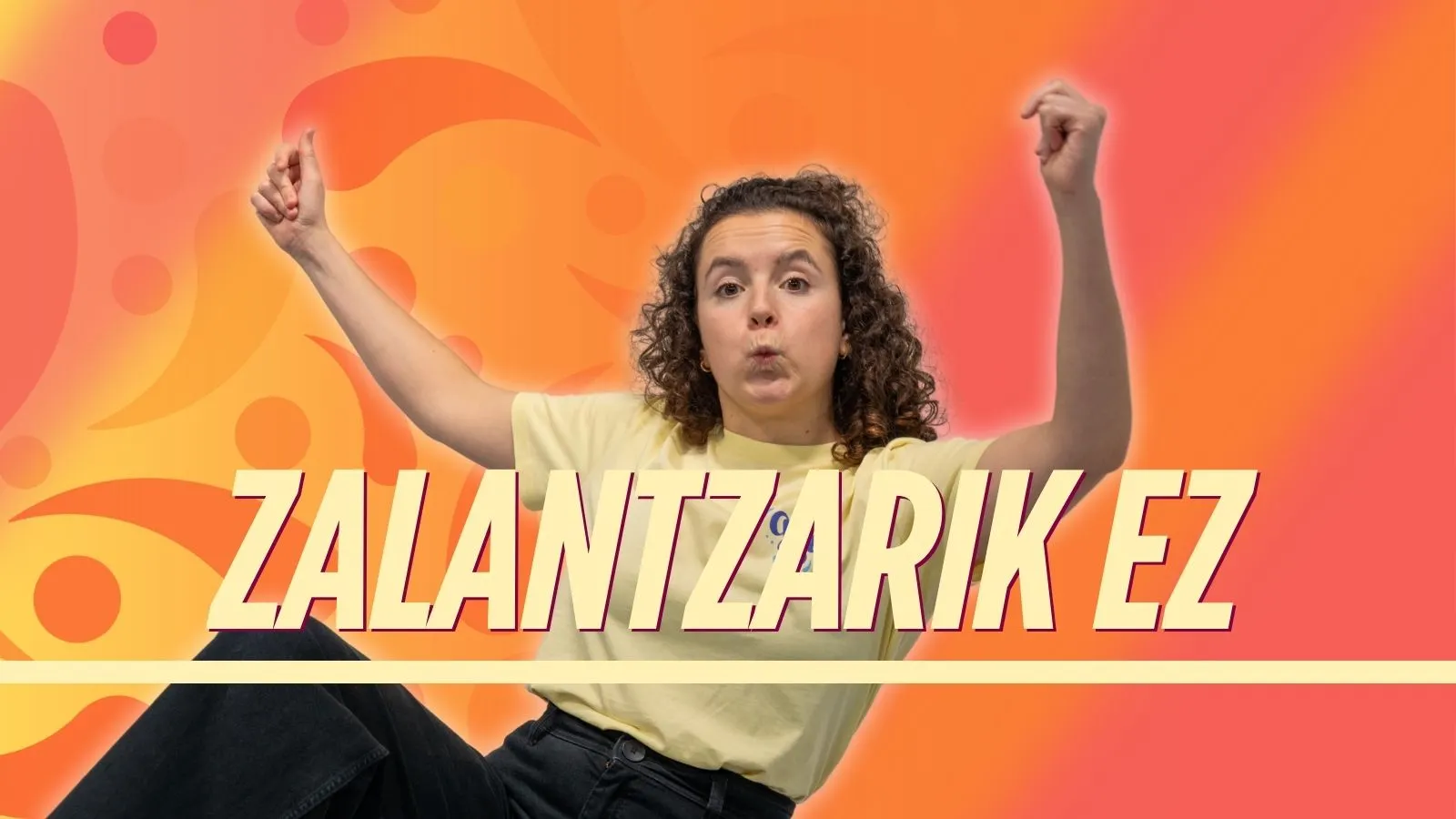 6. Zalantzarik ez