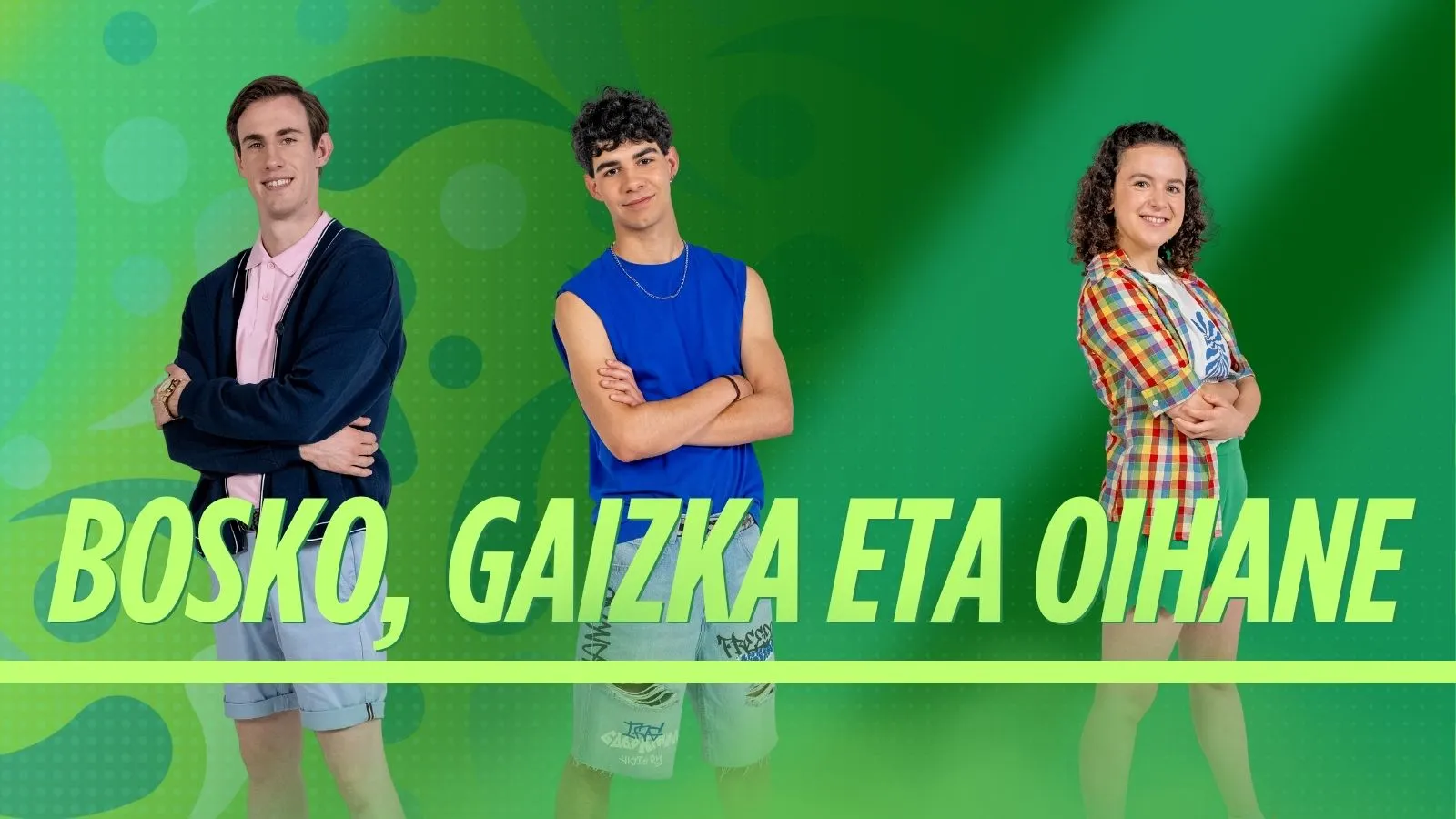 3. Bosko, Gaizka eta Oihane