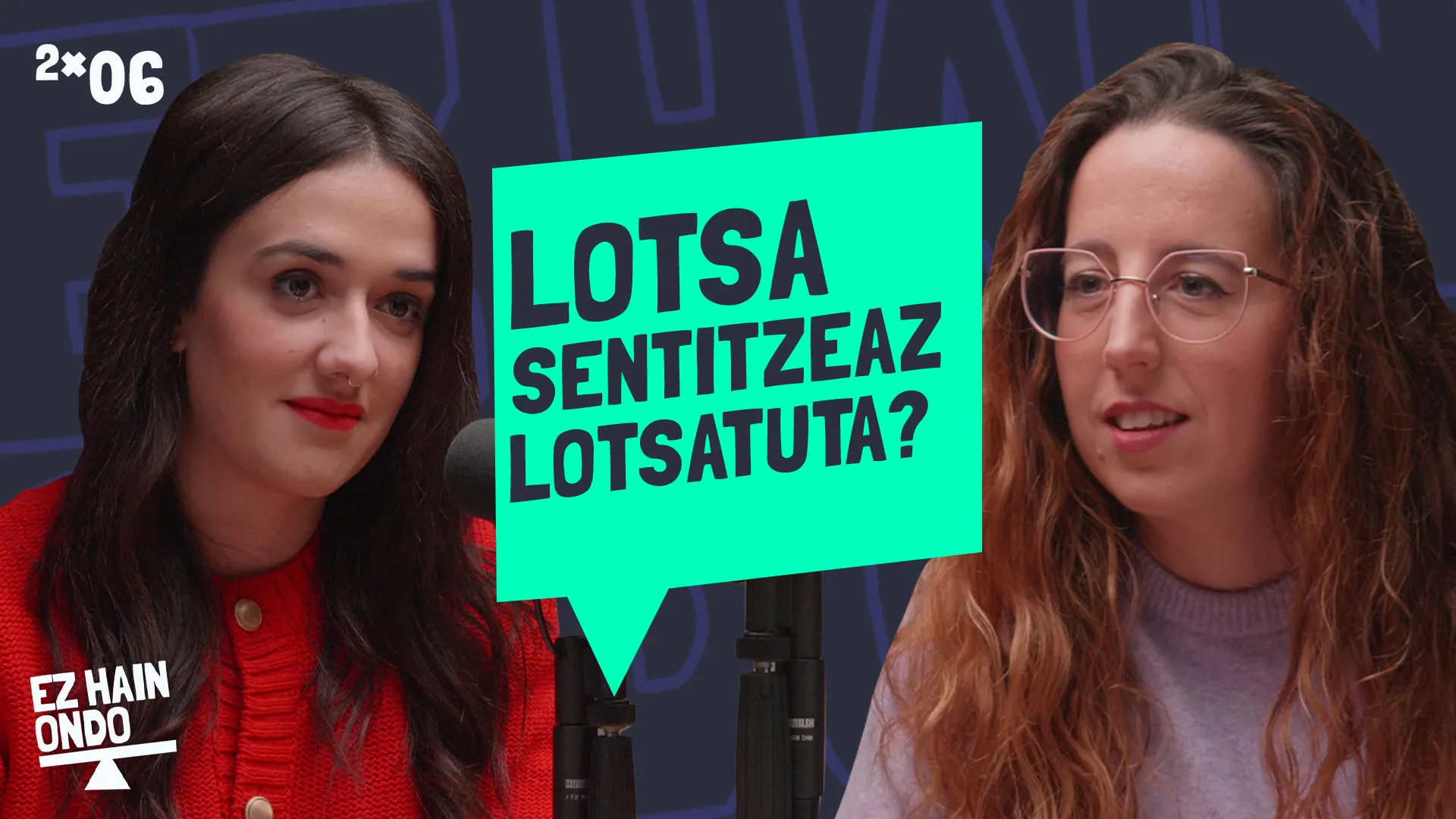 6. Lotsa sentitzeaz lotsatuta?