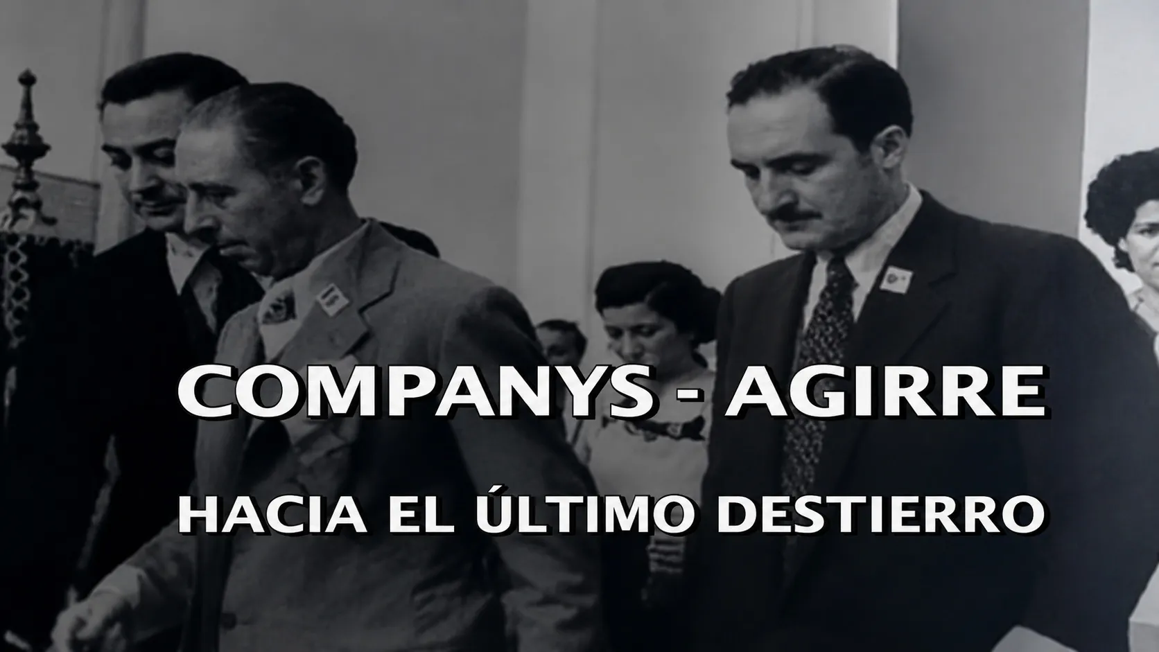 Agirre-Companys: hacia el último destierro