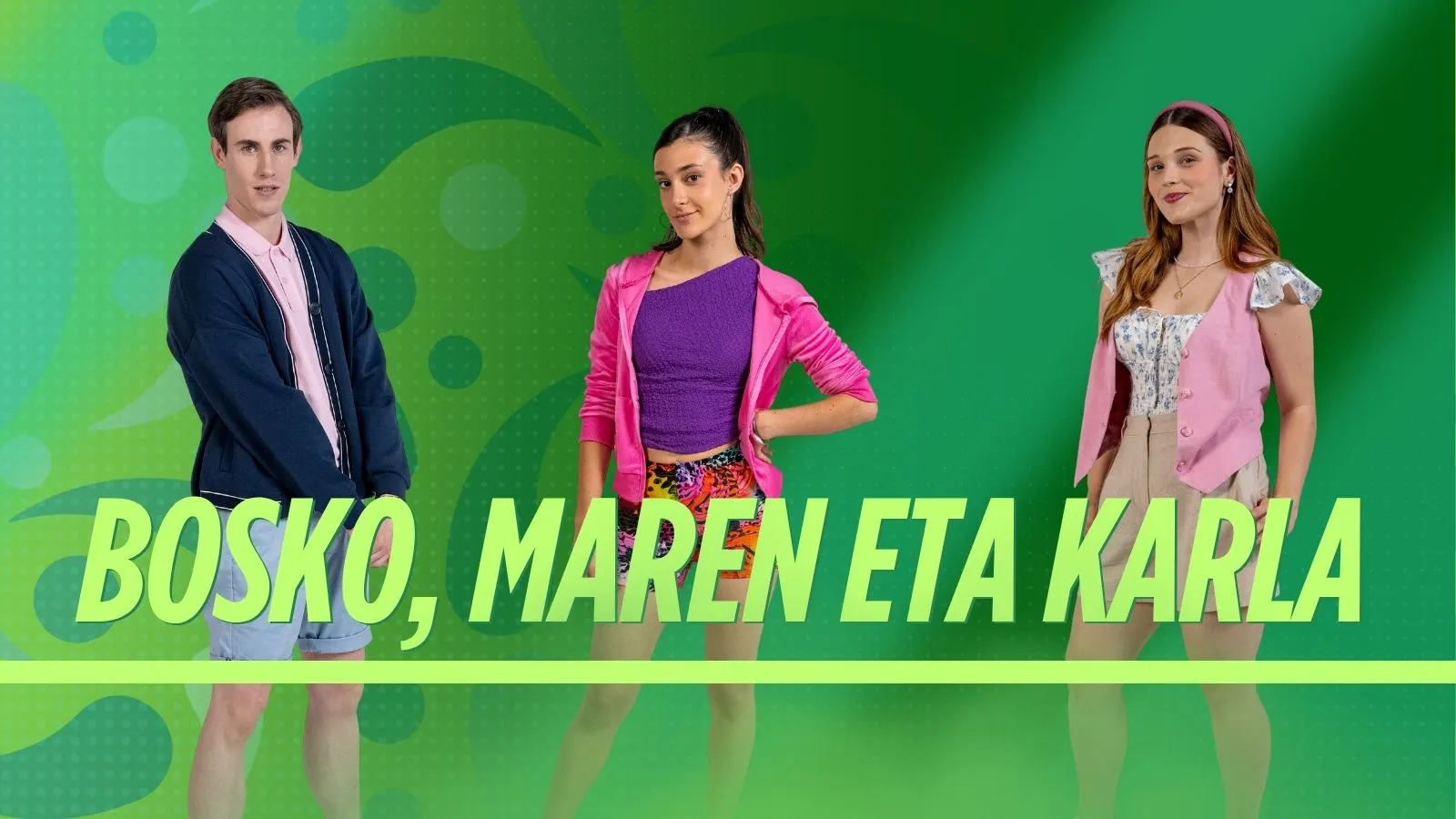4. Bosko, Maren eta Karla