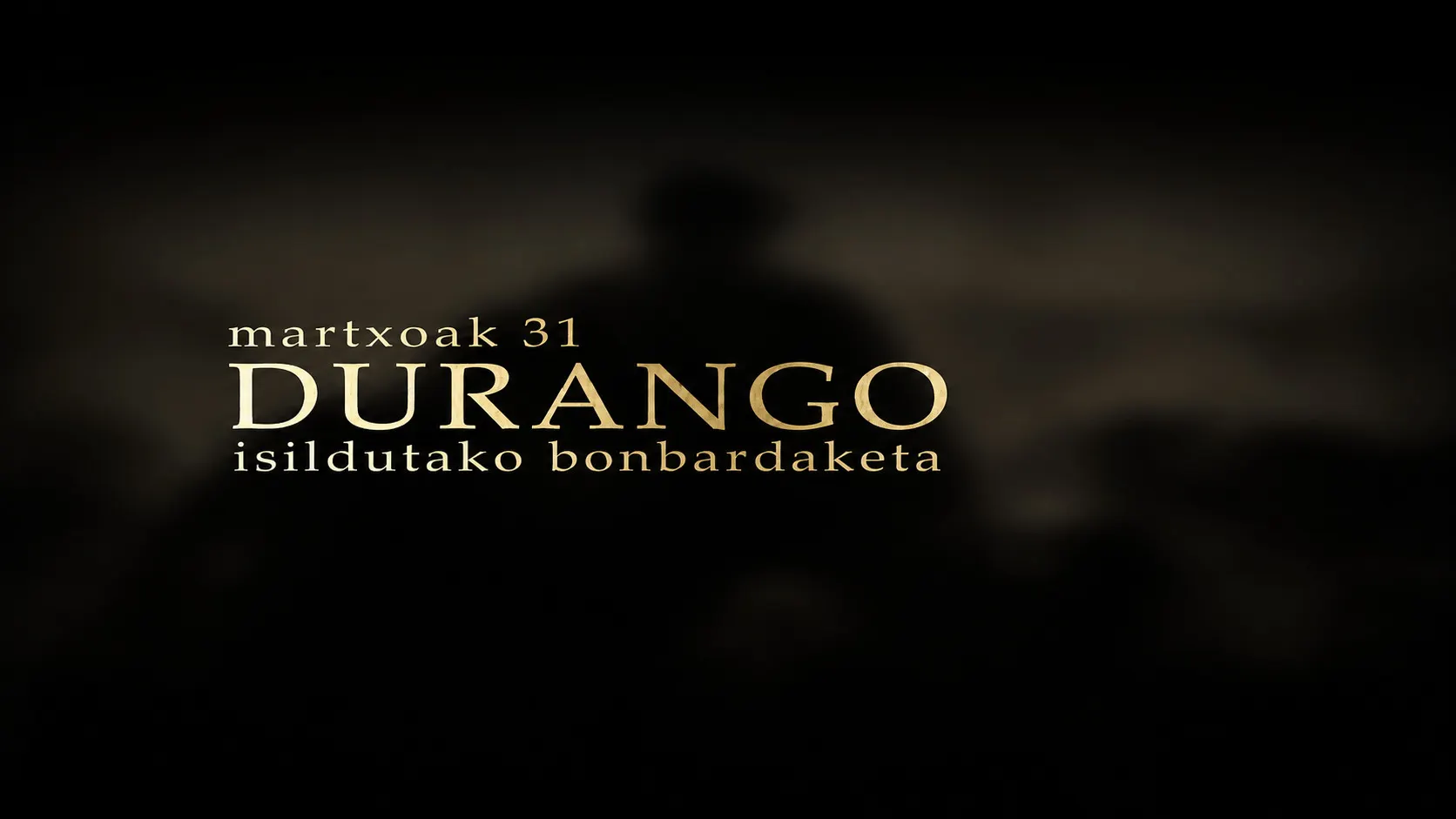 Durango, isildutako bonbardaketa
