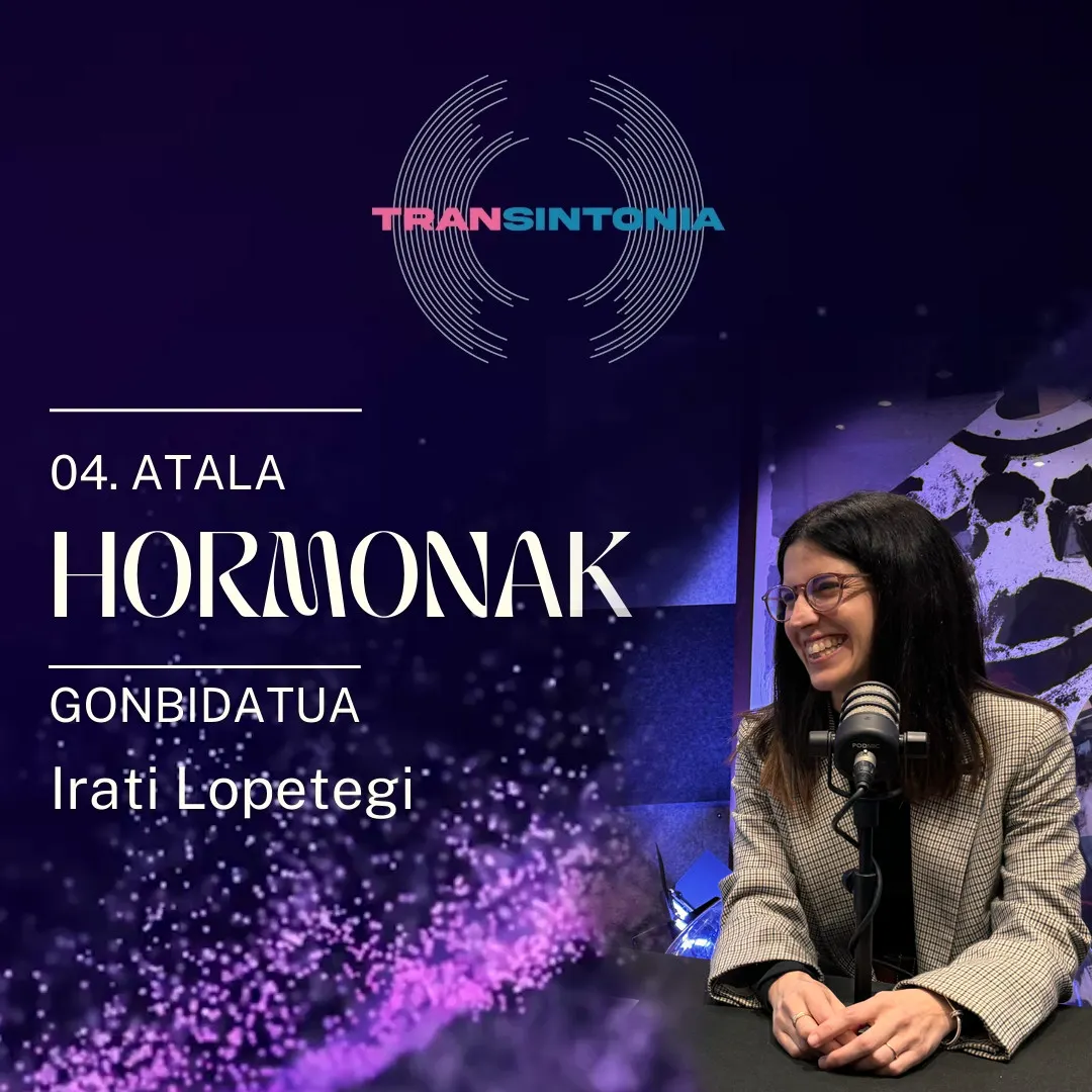 4. Hormonak: gorputz eraldaketa eta sexuen zientzia