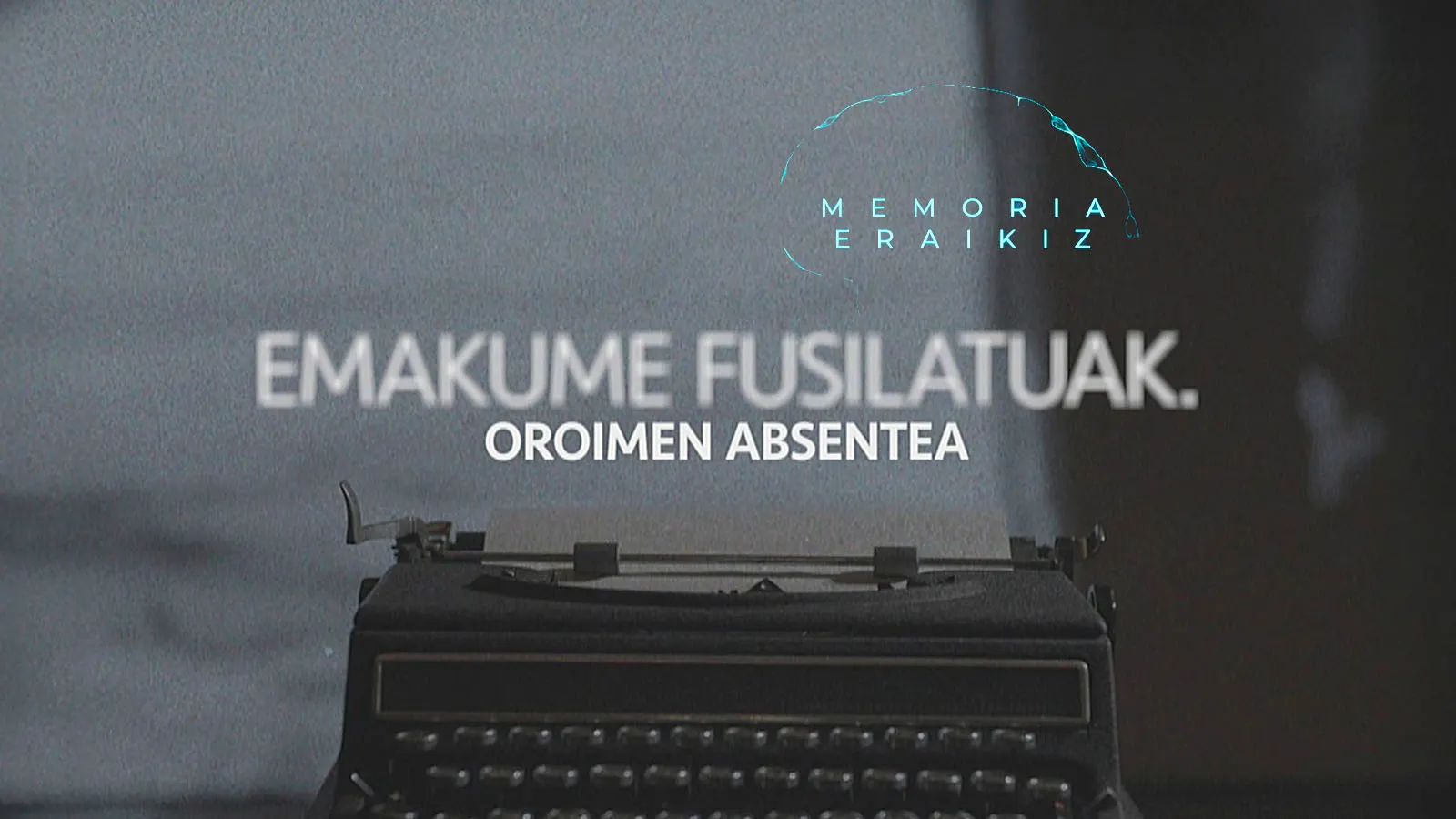 Emakume fusilatuak. Oroimen absentea