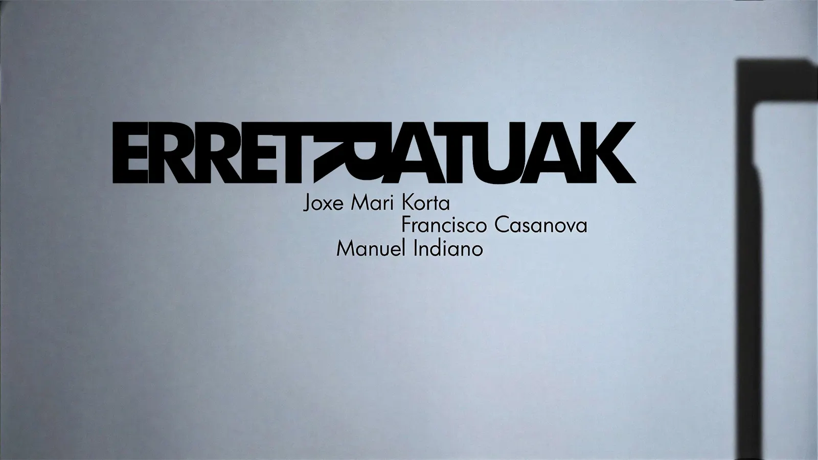 2. Joxe Maria Korta. Francisco Casanova. Manuel Indiano