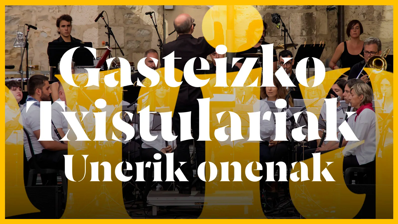 Gasteizko txistulari: Unerik onenak