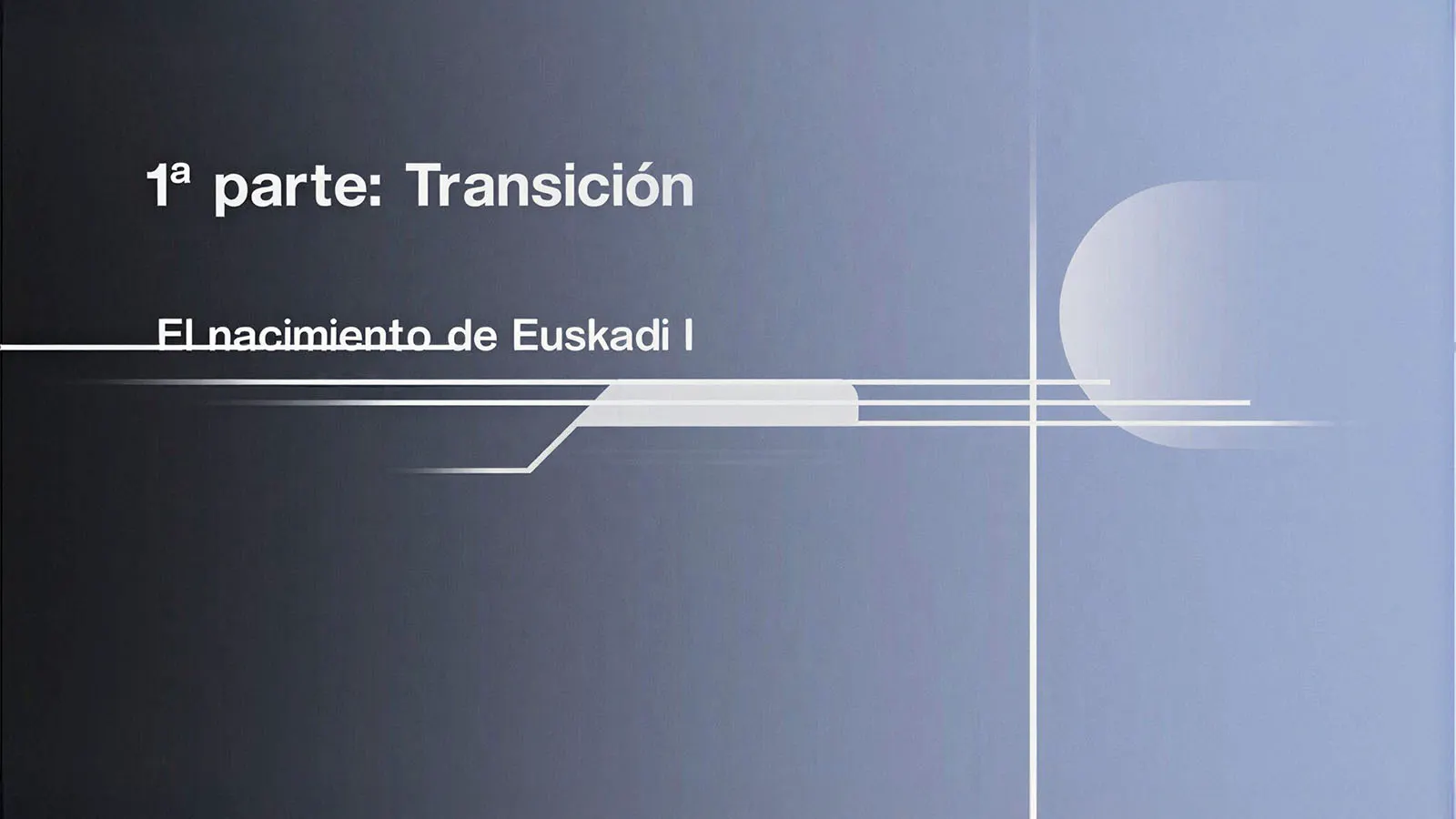 El nacimiento de Euskadi I