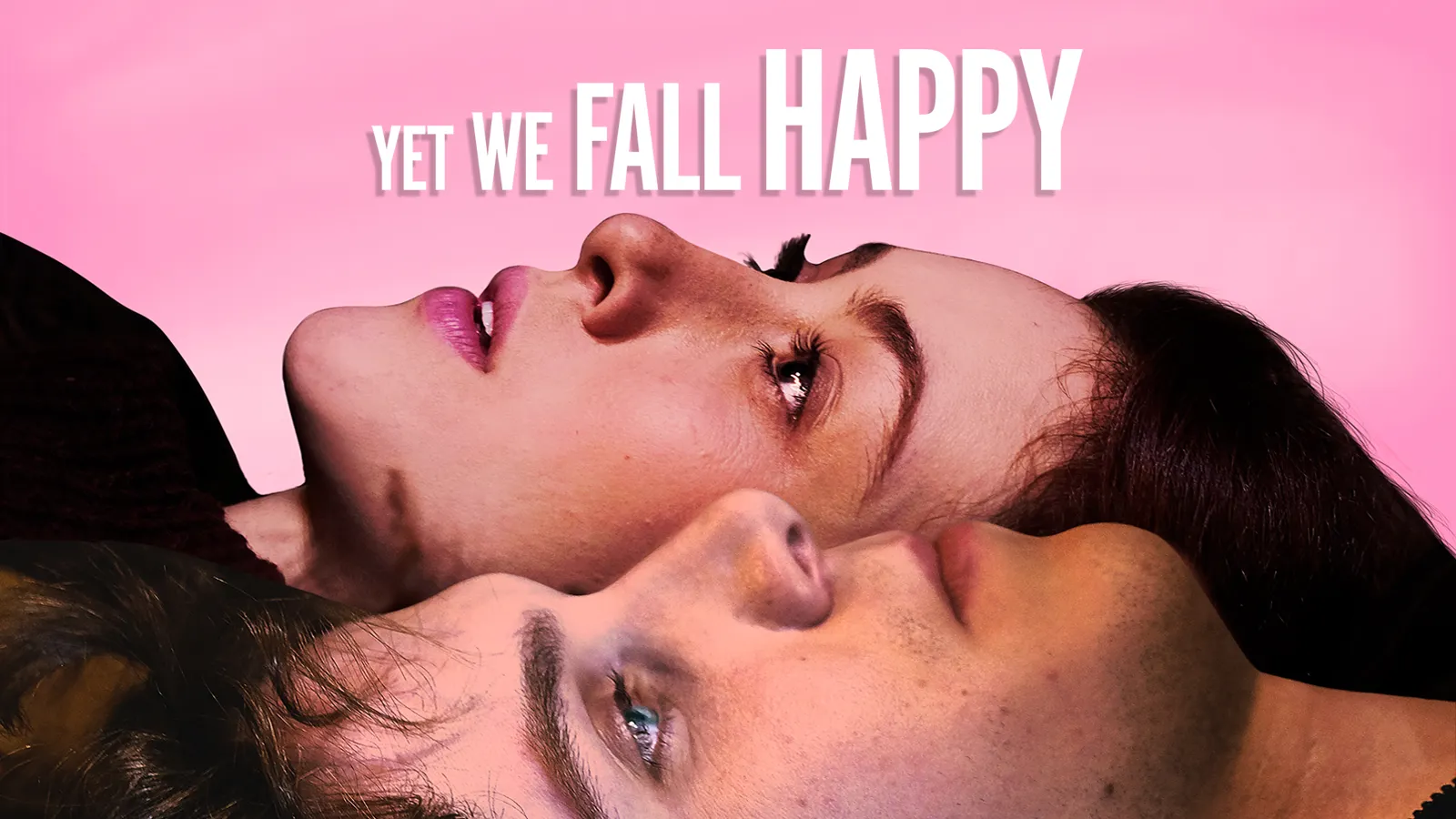 Yet we fall happy