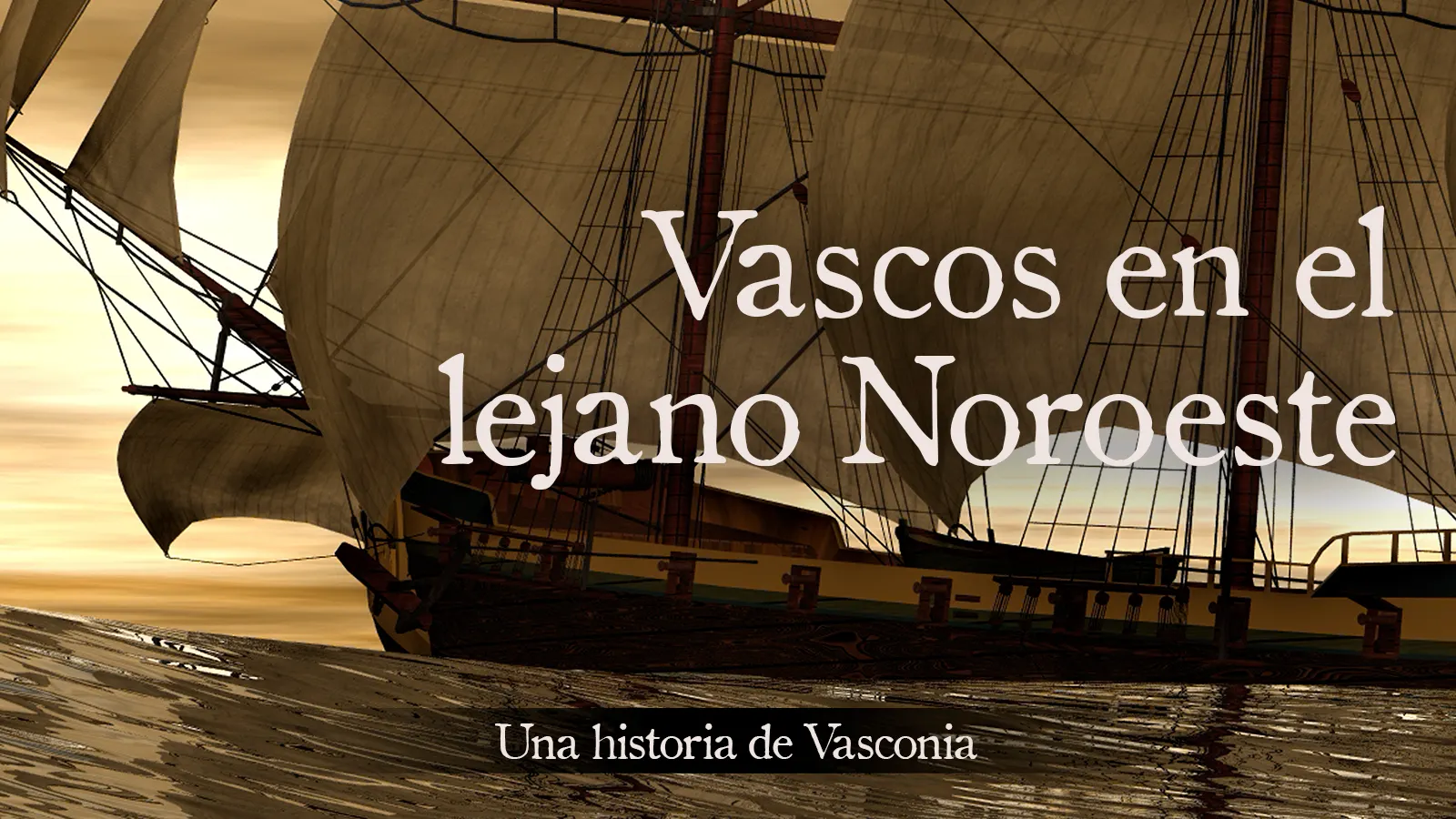 Vascos en el lejano noroeste