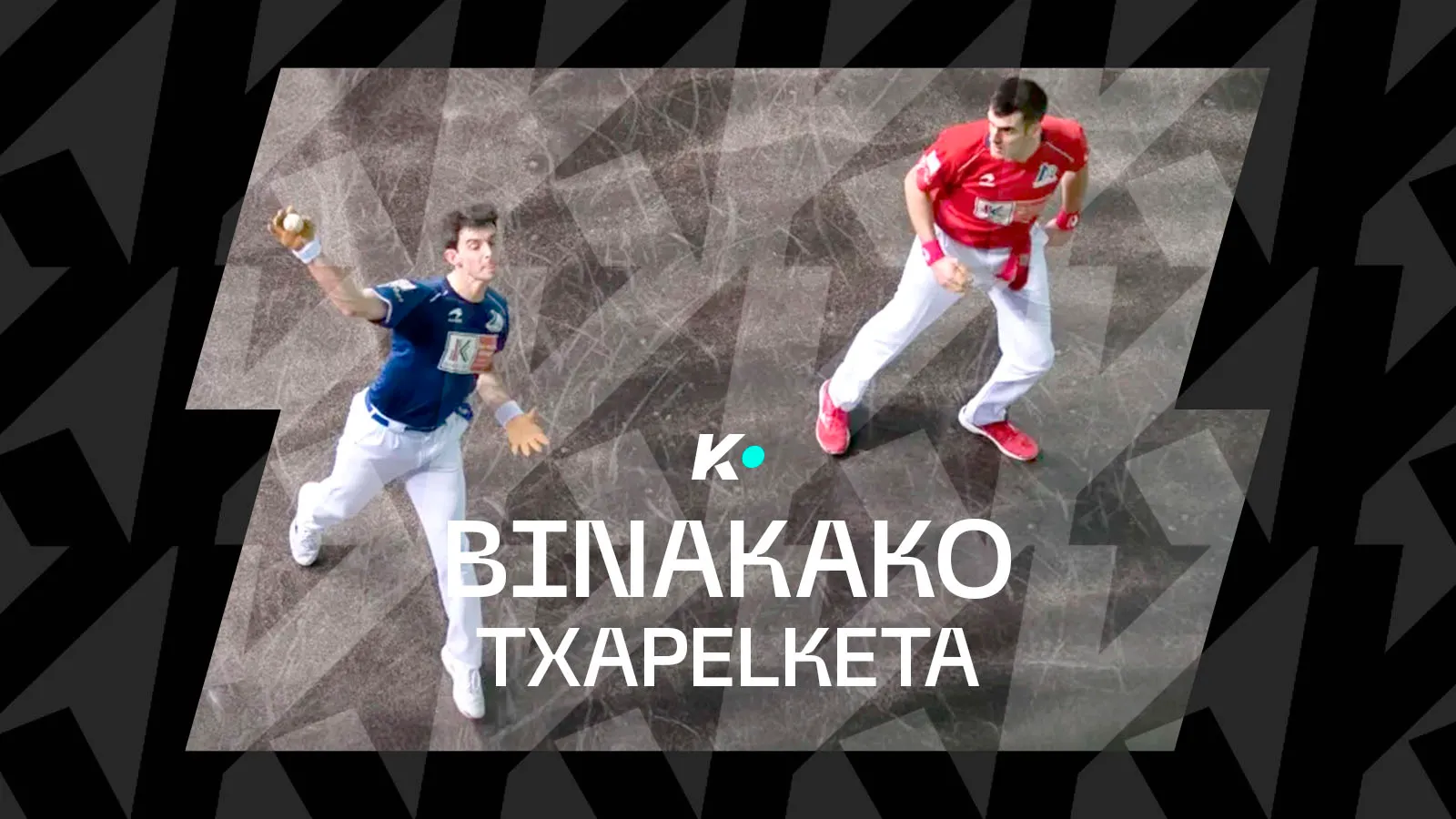 Binakako txapelketa