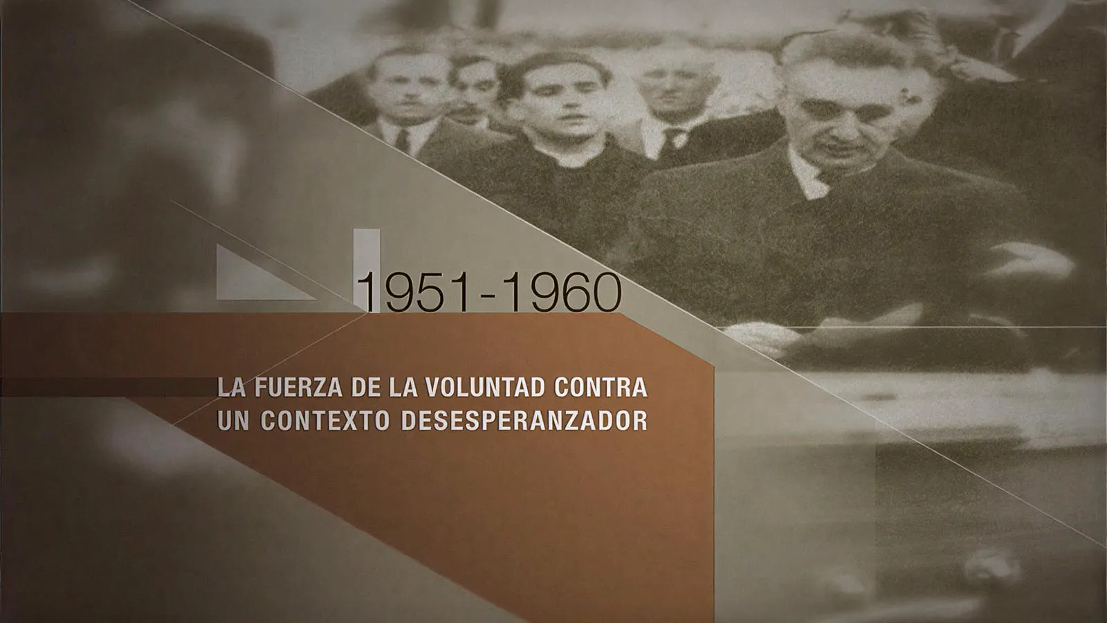 La fuerza de voluntad contra un contexto desesperanzador (1951-1960)