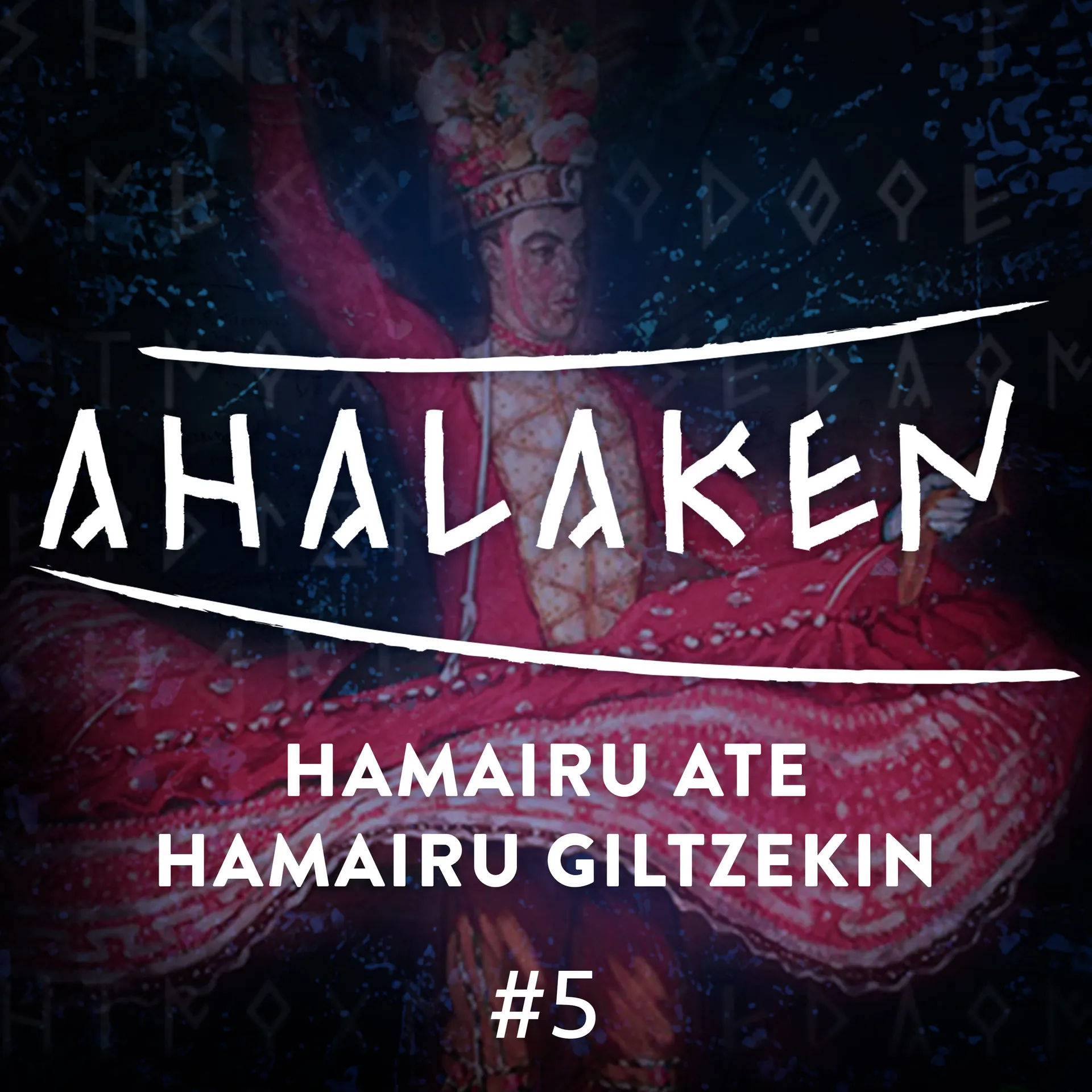 5. Hamairu ate hamairu giltzekin
