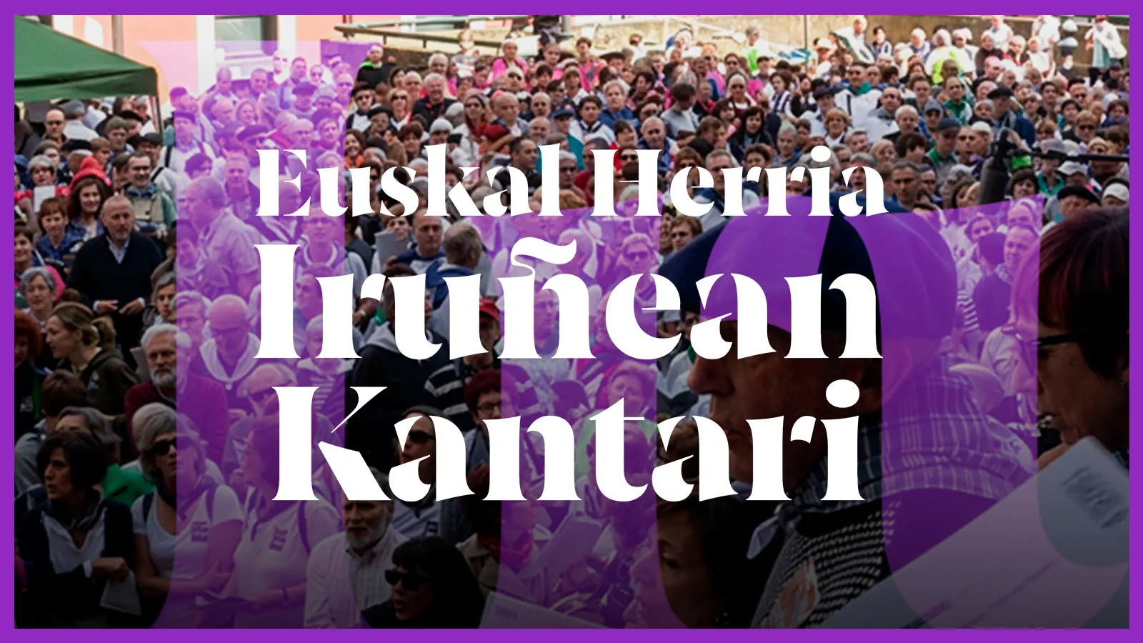 Euskal Herria Iruñean Kantari